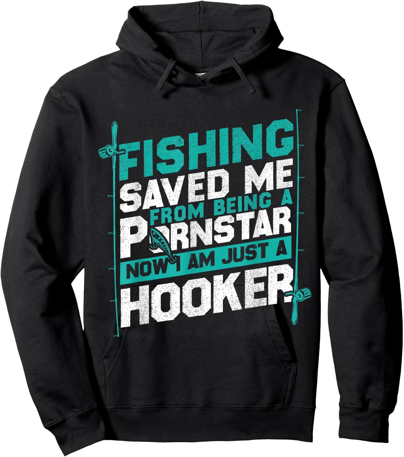 Fishing Saved Me From Being A Pornstar Fishing Hoodie - Hoodie | Black