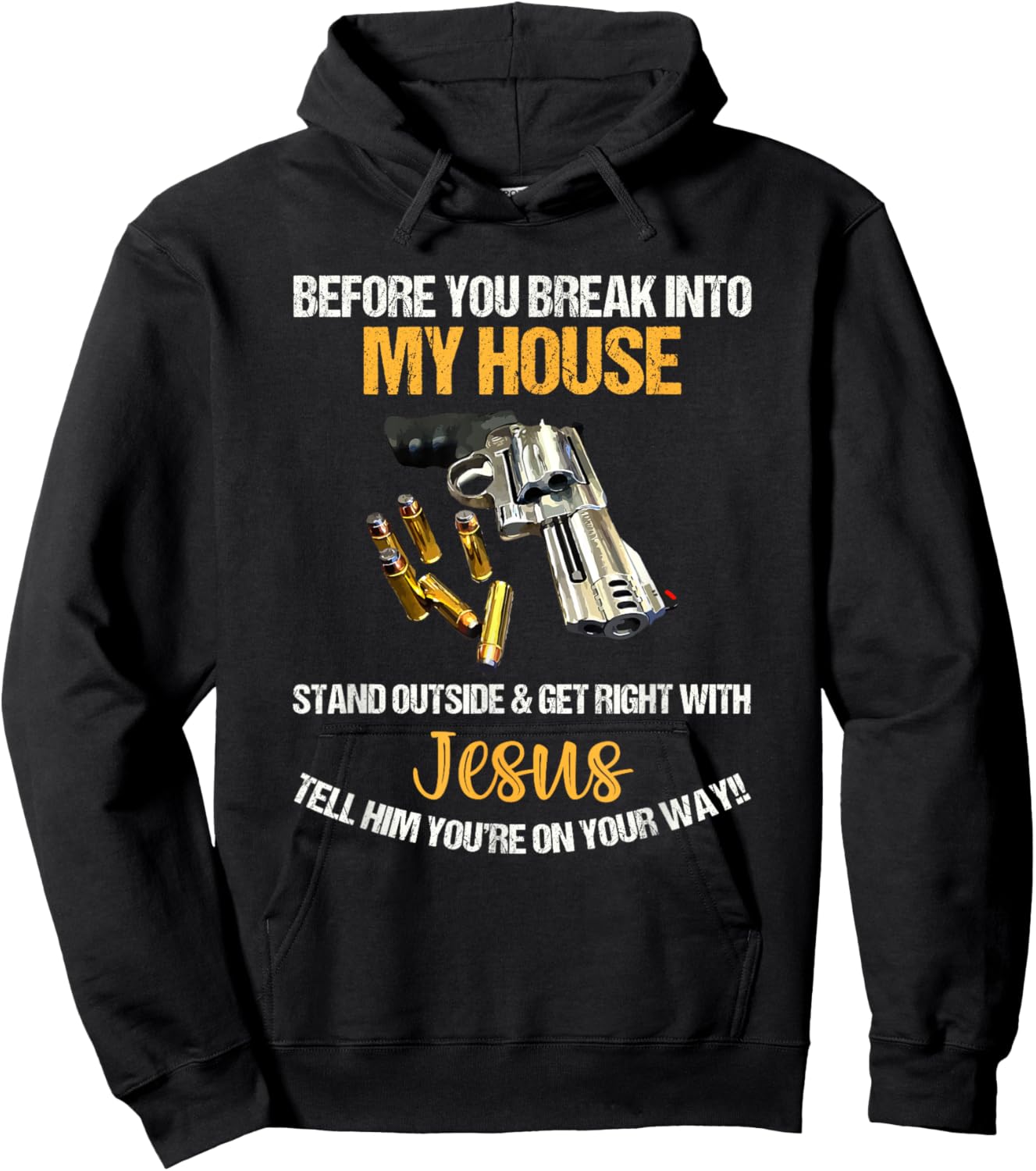 Before You Break Into My House Stand Outside And Get Right Hoodie - Hoodie | Black