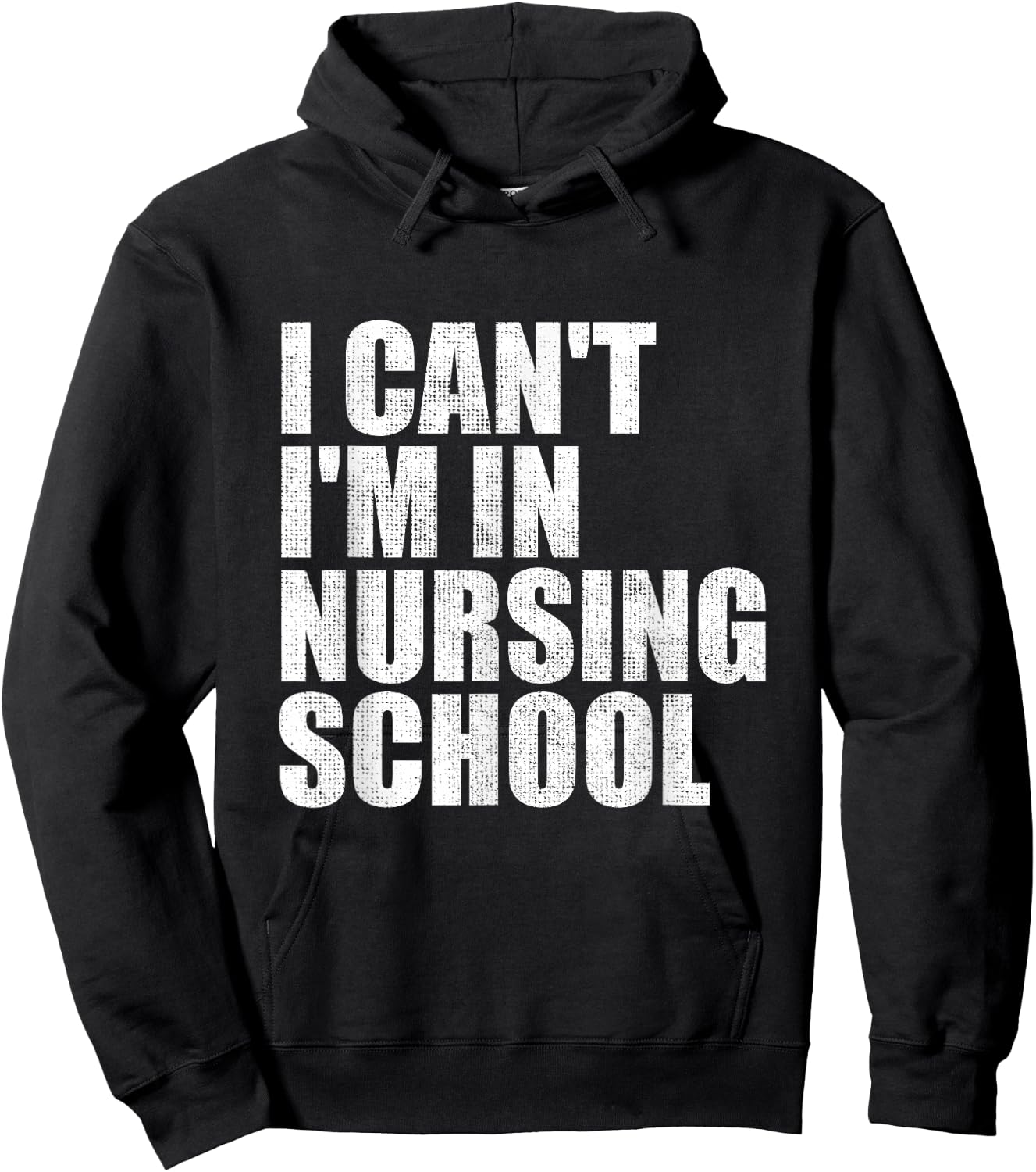 I Can't I'm In Nursing School Nurse Student Gifts Hoodie - Hoodie | Black