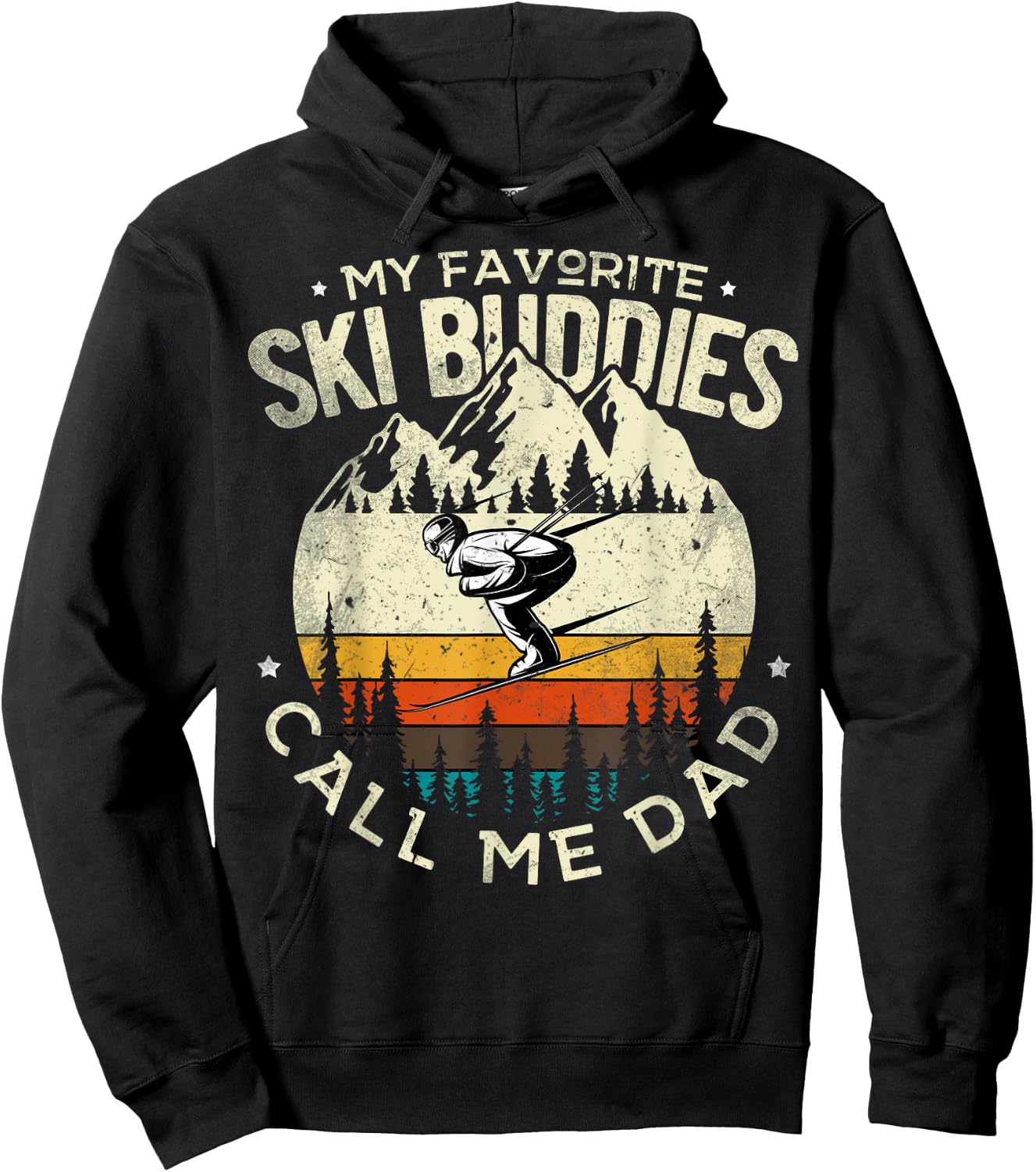 Skier Dad Ski Dad My Favorite Ski Buddies Call Me Dad Ski Hoodie - Hoodie | Black
