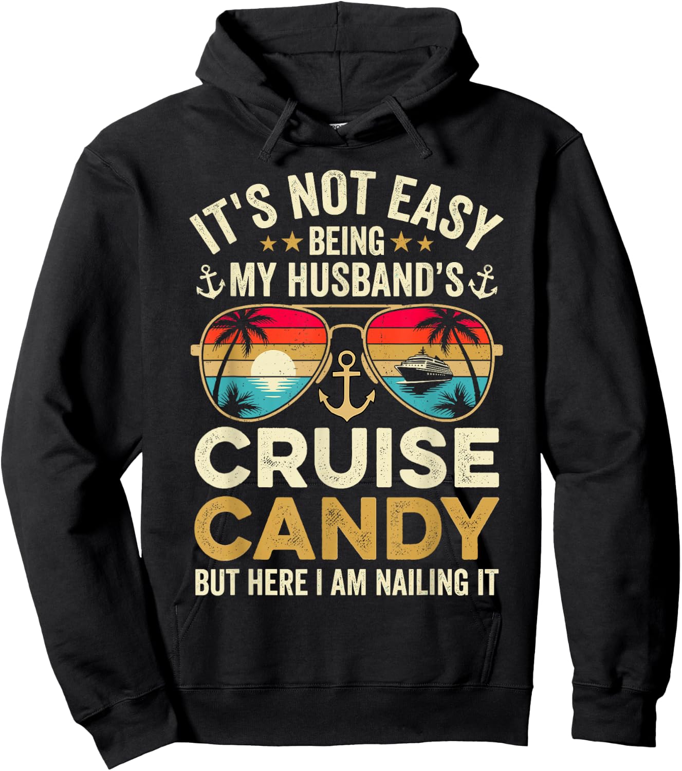 It's Not Easy Being My Husband's Cruise Candy Hoodie - Hoodie | Black