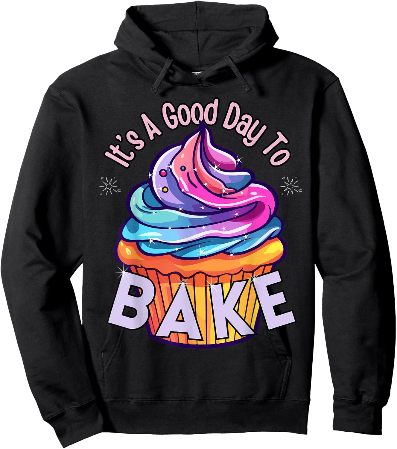 It's A Good Day To Bake - Cute Cupcake Baker Hoodie - Hoodie | Black