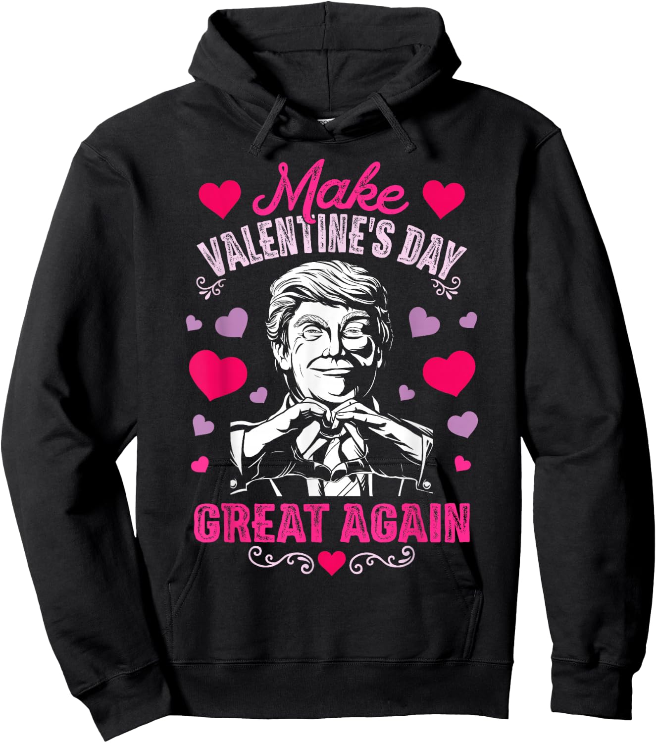 Make Valentines Day Great Again T Shirt Funny Donald Trump Hoodie - Hoodie | Black