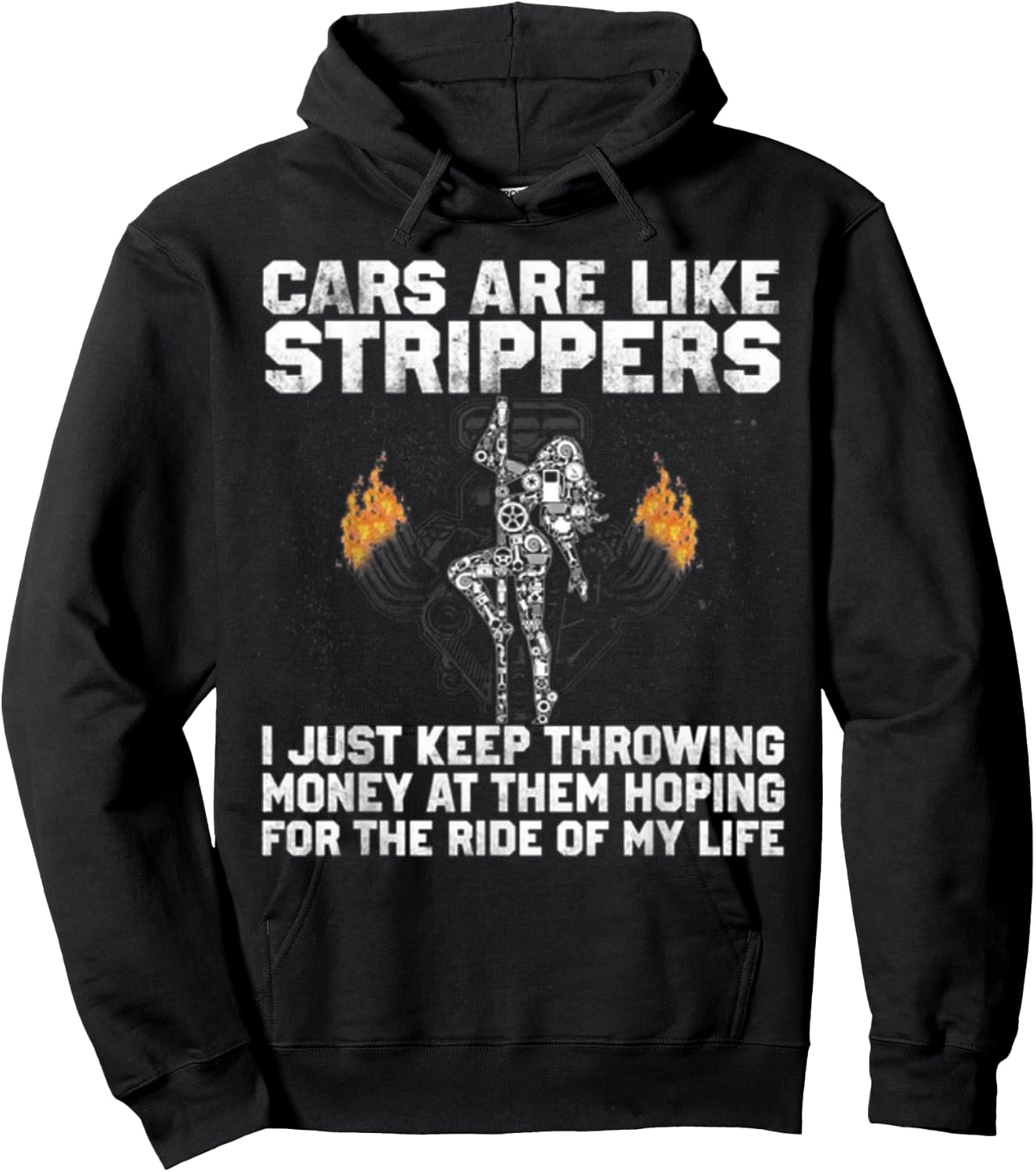 Cars are like strippers i just keep throwing money at them Hoodie - Hoodie | Black