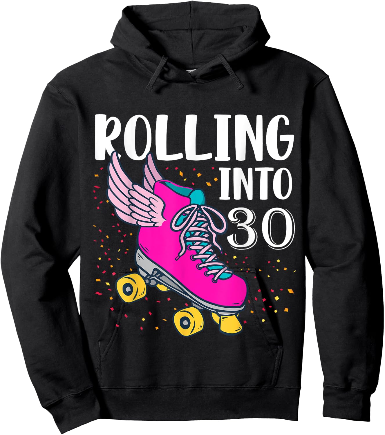 Rolling Into 30 Years Old Girls Birthday Roller Skate Woman Hoodie - Hoodie | Black