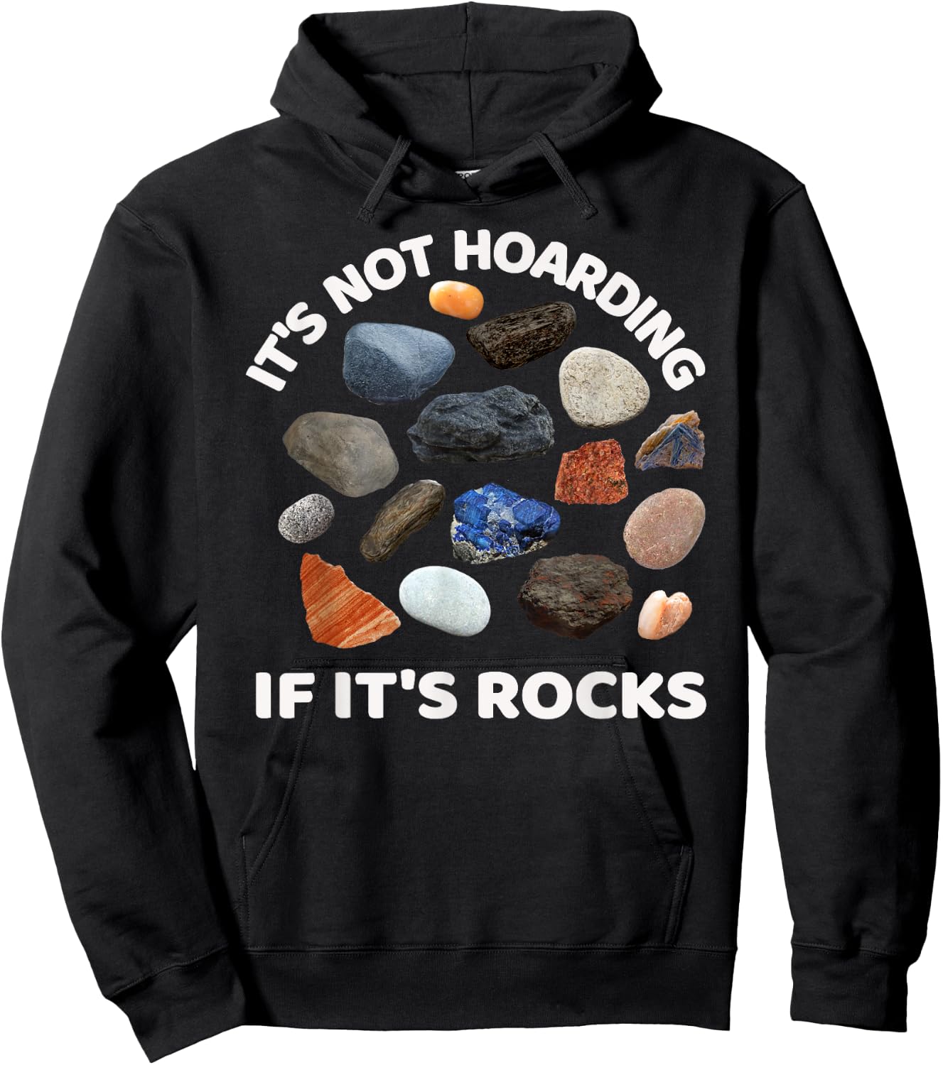 It's Not Hoarding If it's Rocks Collector Geologist Hoodie - Hoodie | Black