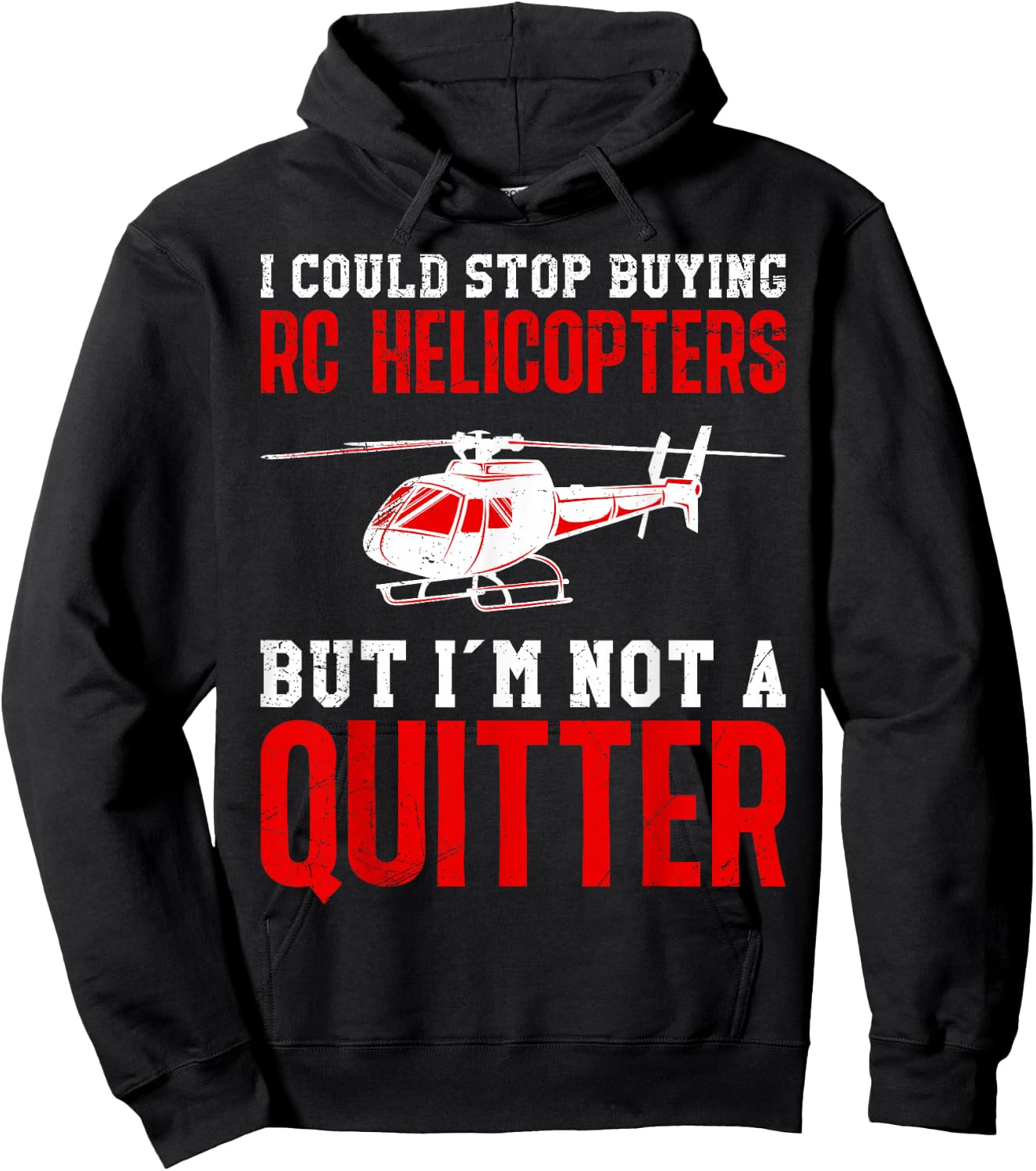 RC Pilot Could Stop Buying RC Helicopters RTF RC Helicopter Hoodie - Hoodie | Black