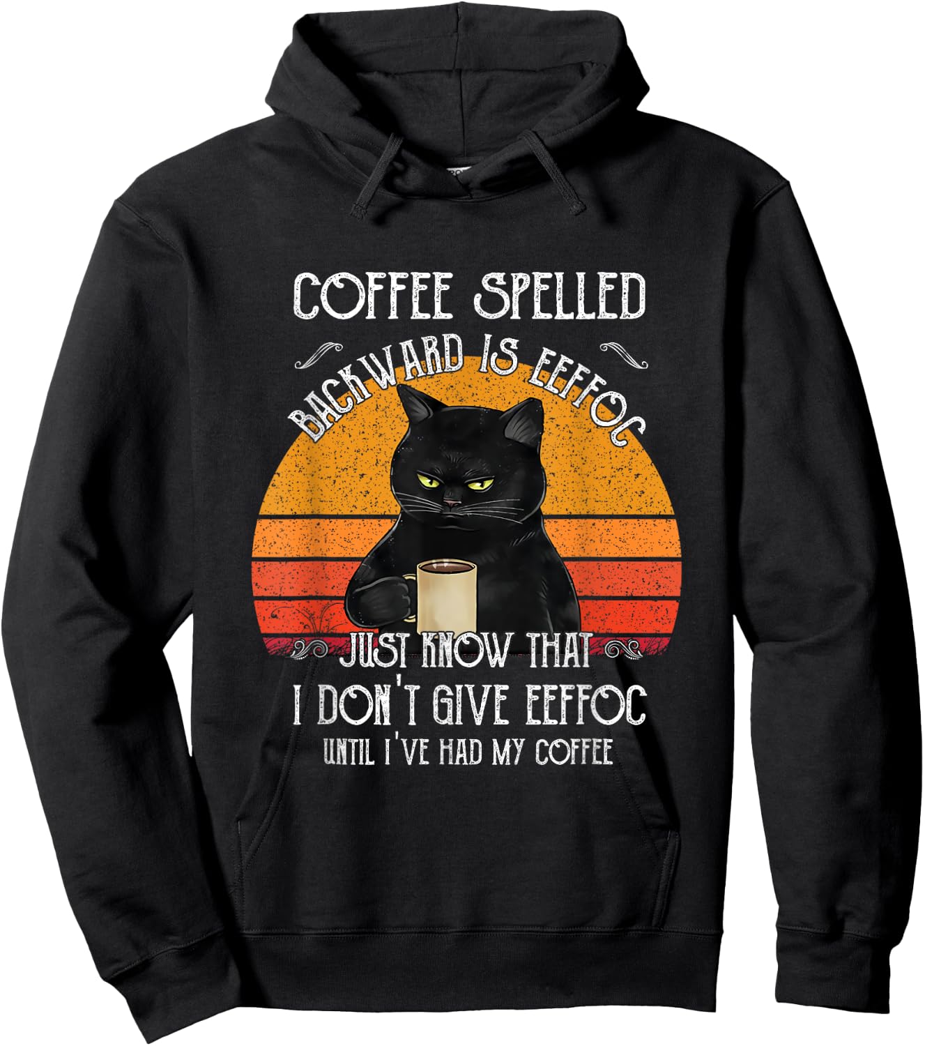 Funny Black Cat coffee spelled backwards is eeffoc Men Women Hoodie - Hoodie | Black