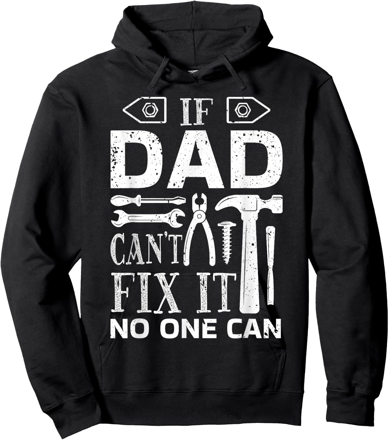 If Dad Can't Fix It No One Can - Father's Day Daddy Birthday Hoodie - Hoodie | Black