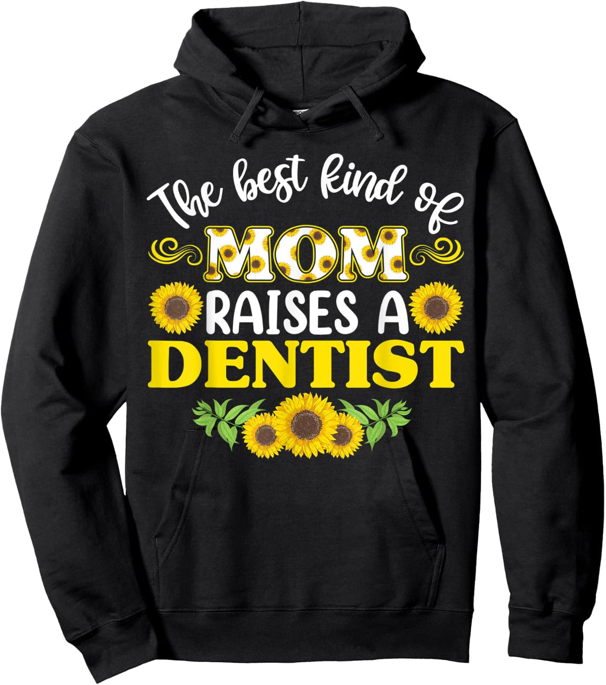 Mothers Day dentist , Mom Of dentist Hoodie - Hoodie | Black