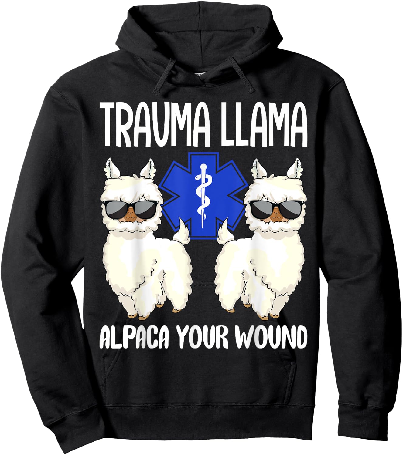Trauma Llama Alpaca Your Wound EMS EMT Emergency Paramedic Hoodie - Hoodie | Black