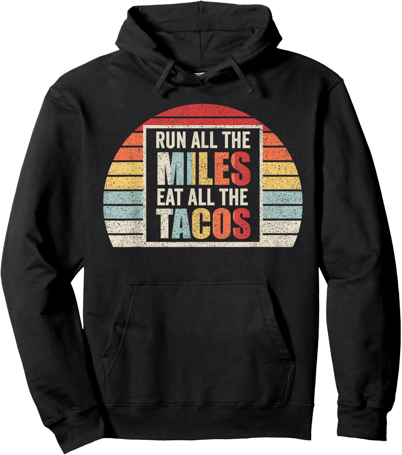 Vintage Retro Run All The Miles Eat All The Tacos Running Hoodie - Hoodie | Black