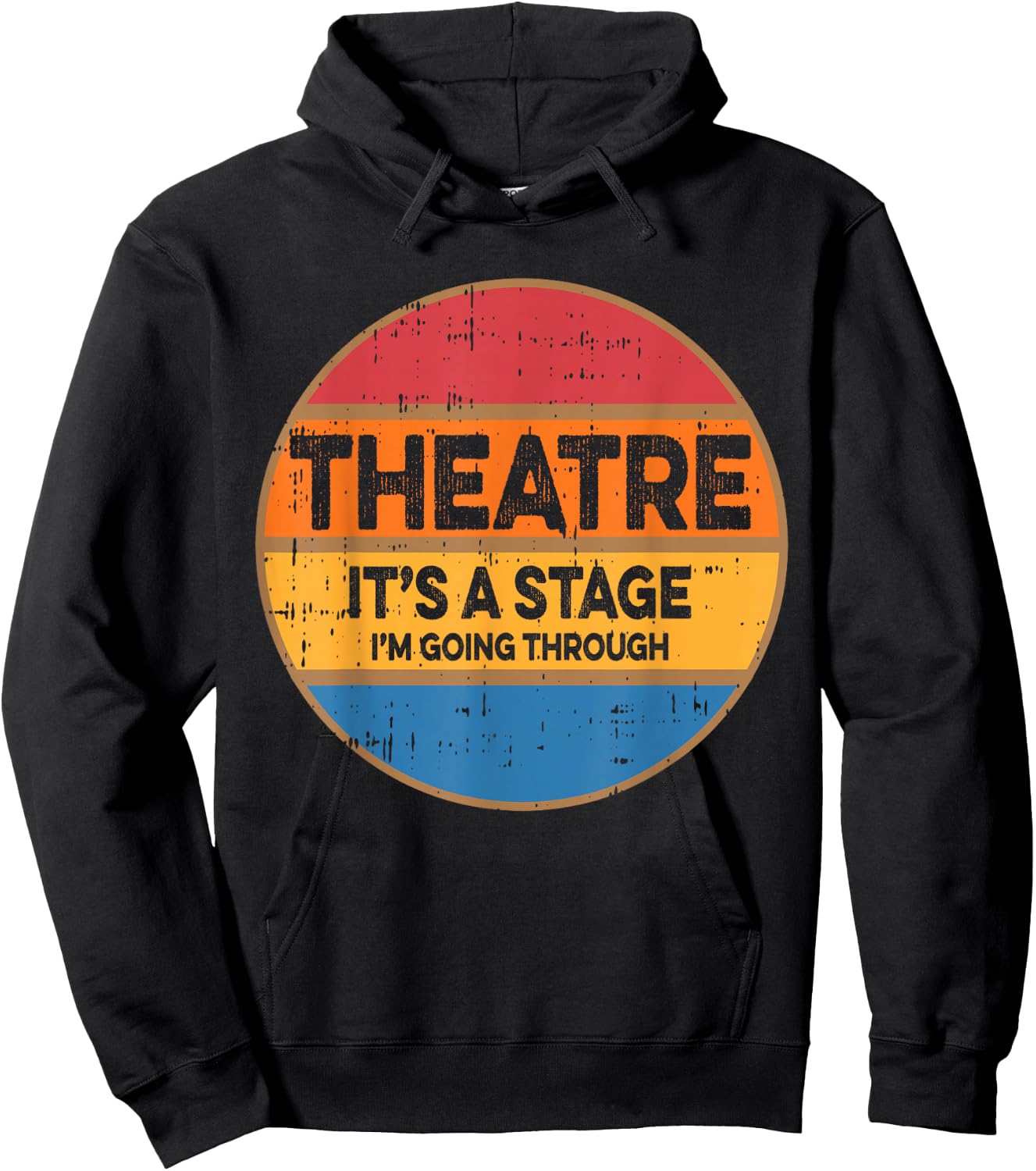 Theatre It's A Stage I'm Going Through Broadway Musical Hoodie - Hoodie | Black