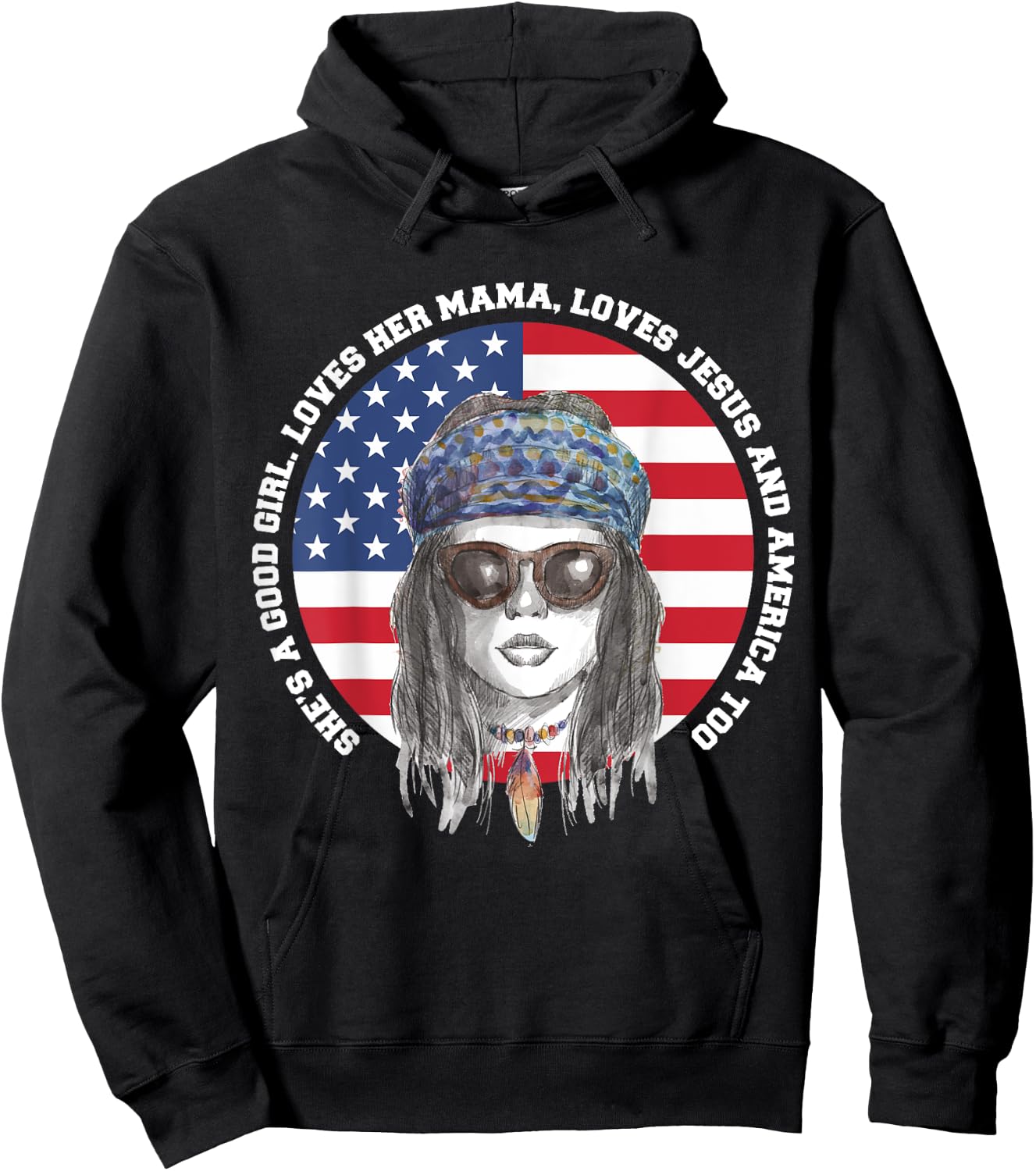 She's A Good Girl Loves Her Mama Loves Jesus & America Too Hoodie - Hoodie | Black
