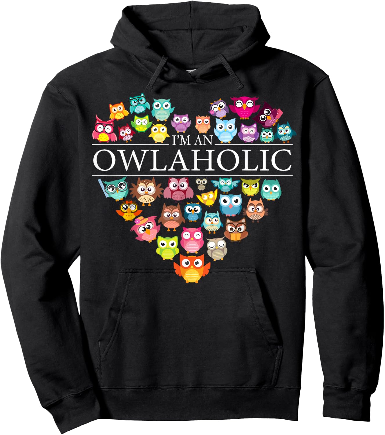 I'm An Owlaholic Heart Cute Owl Lover Art Women Gift Hoodie - Hoodie | Black