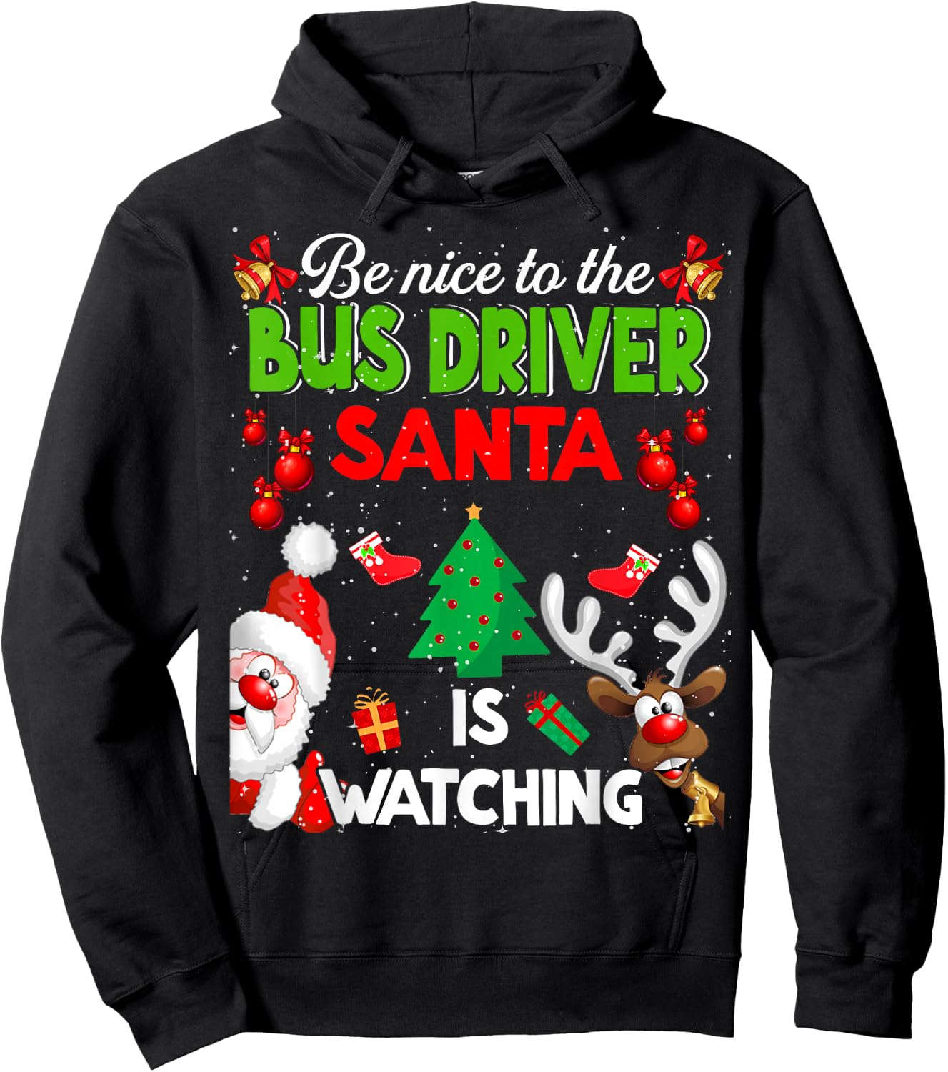 Christmas Be Nice To The Bus Driver Santa Is Watching Hoodie - Hoodie | Black