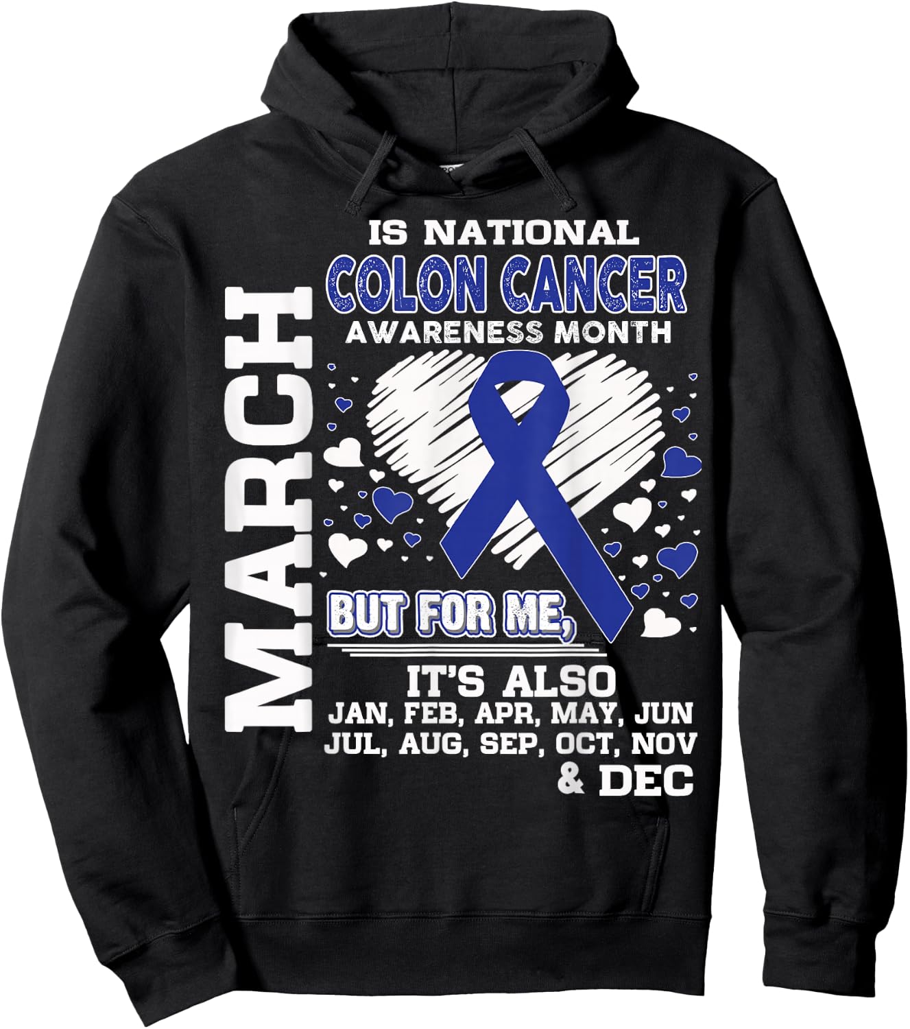 March is National Colon Cancer Awareness Month shirt Hoodie - Hoodie | Black