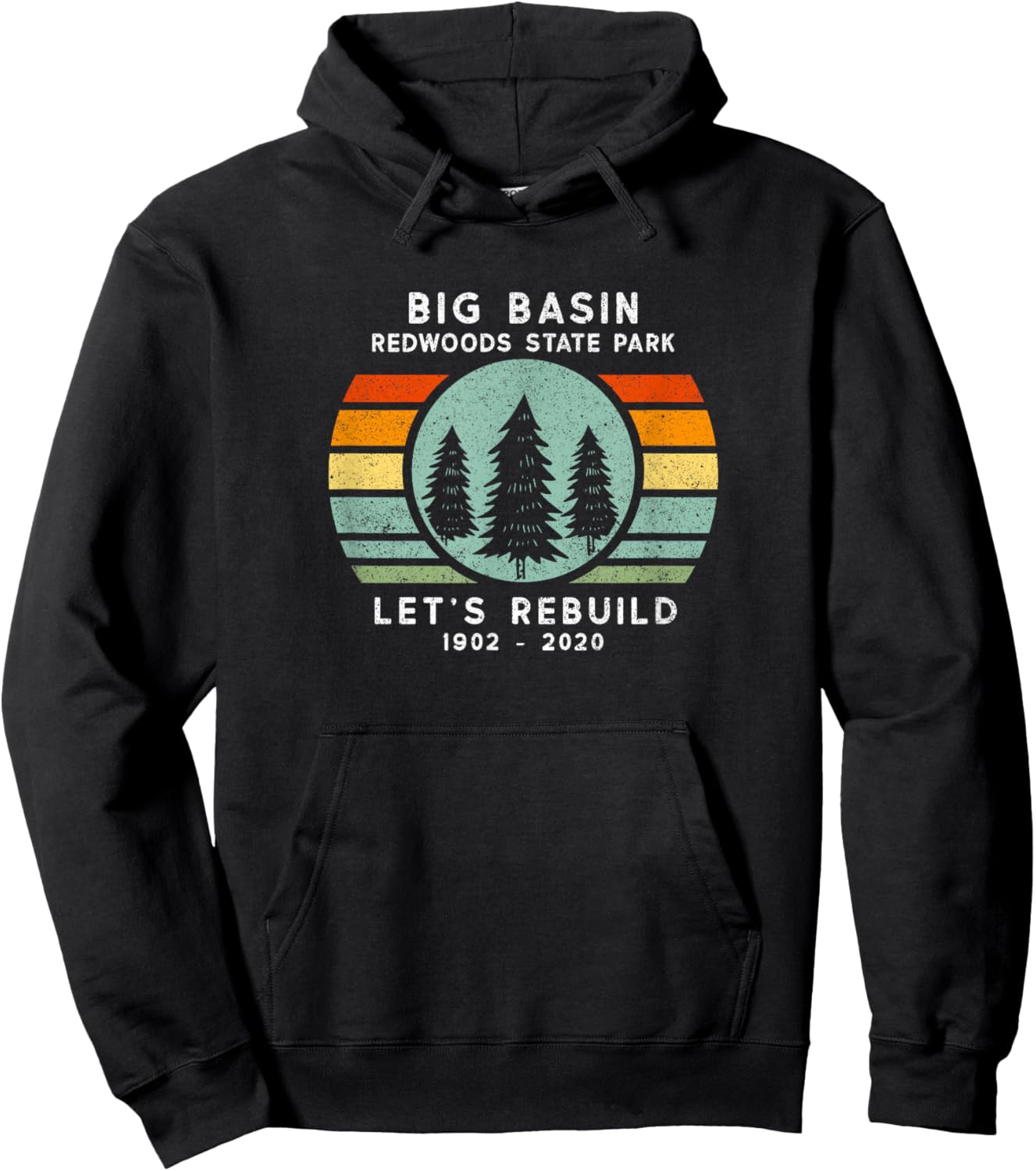 Big Basin State Park Let's Rebuild Hoodie - Hoodie | Black