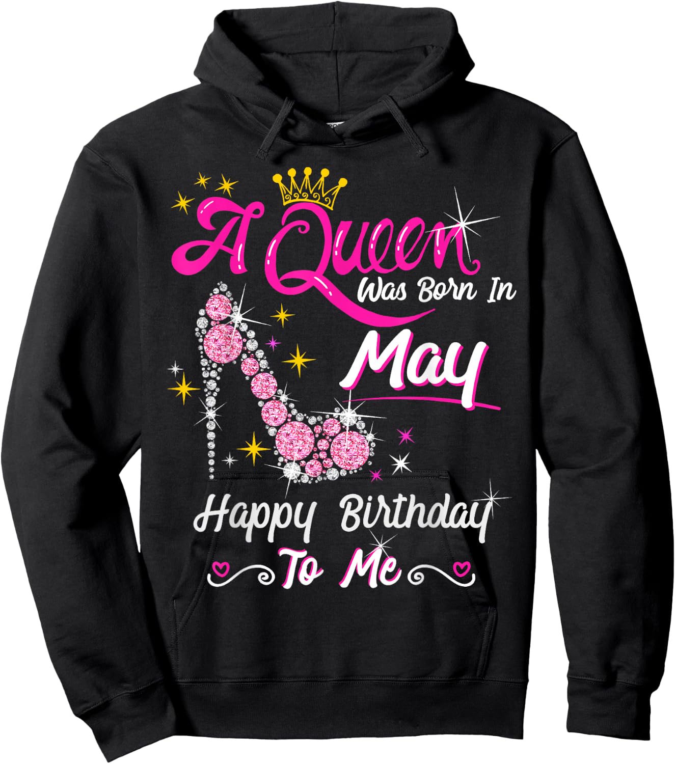 A Queen was Born in May Happy Birthday to Me High Heel Hoodie - Hoodie | Black
