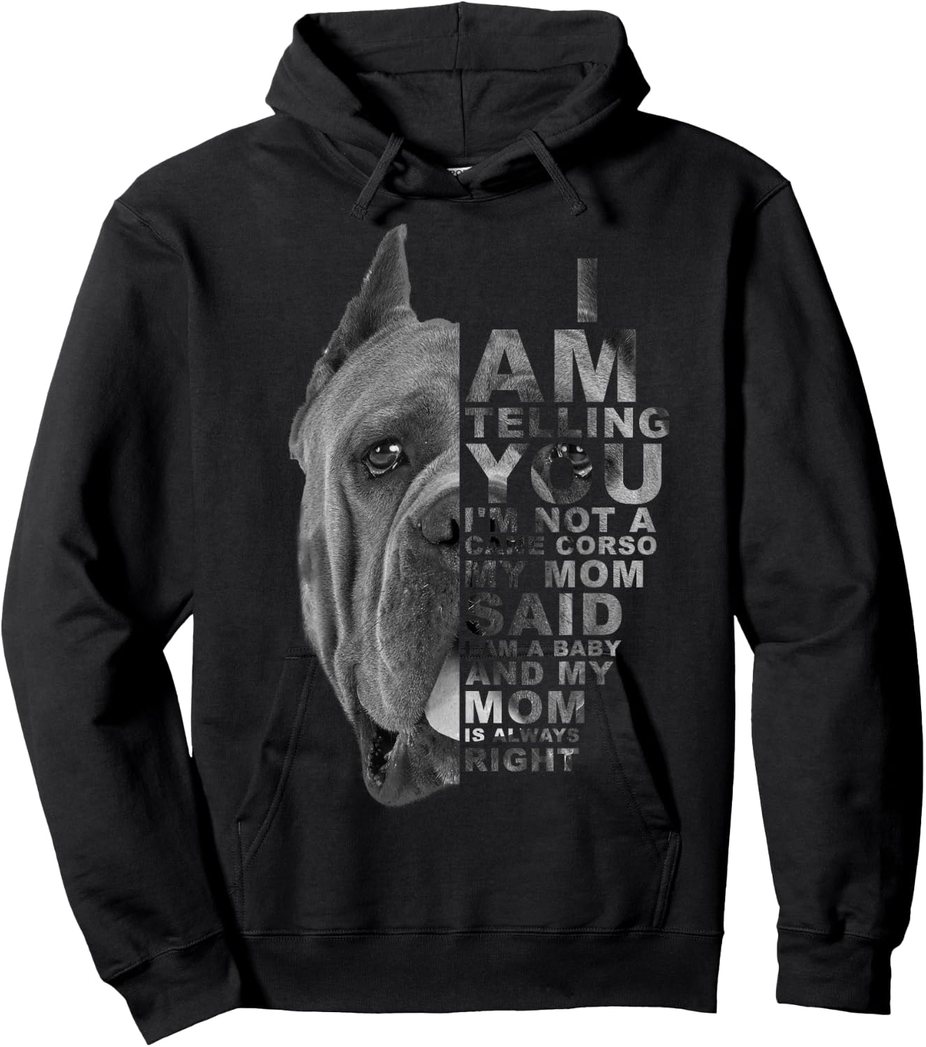 My Mom Said I am a Baby Cane Corso Dog Mum Mama Mother's Day Hoodie - Hoodie | Black