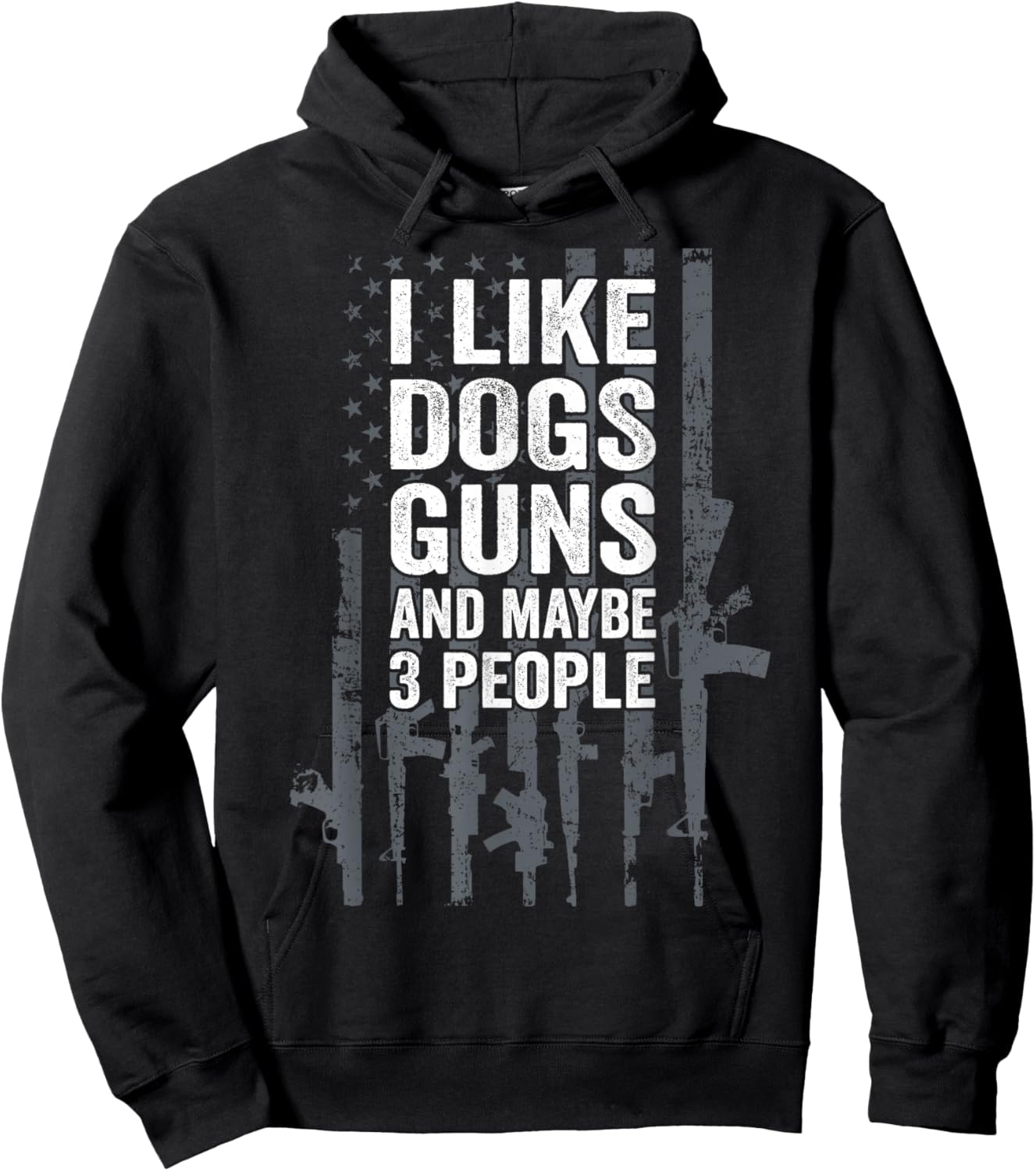 I Like Dogs Guns And Maybe 3 People - Funny USA Gun Lover Hoodie - Hoodie | Black