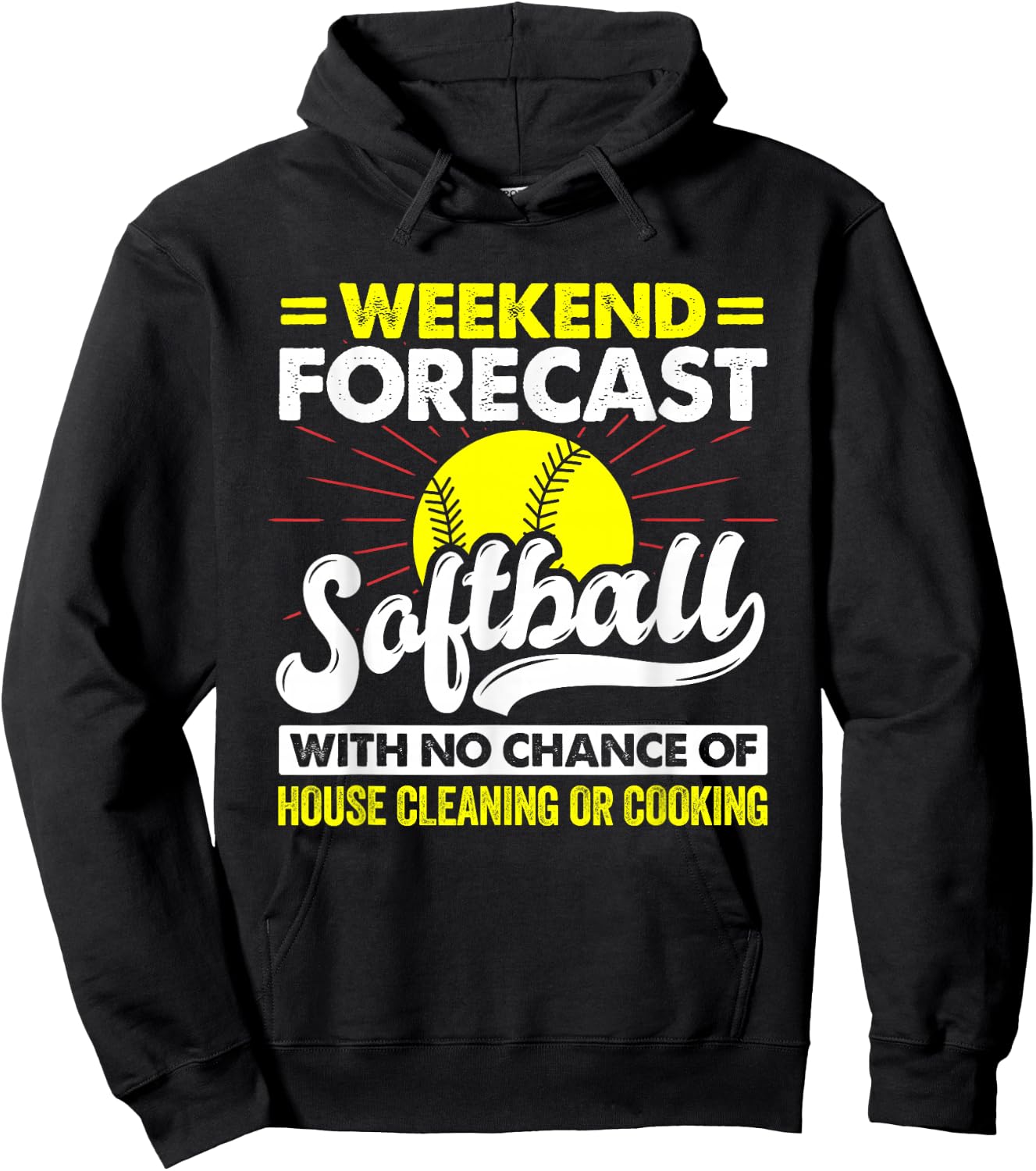 Weekend Forecast Softball With No Chance Of Cleaning Sport Hoodie - Hoodie | Black