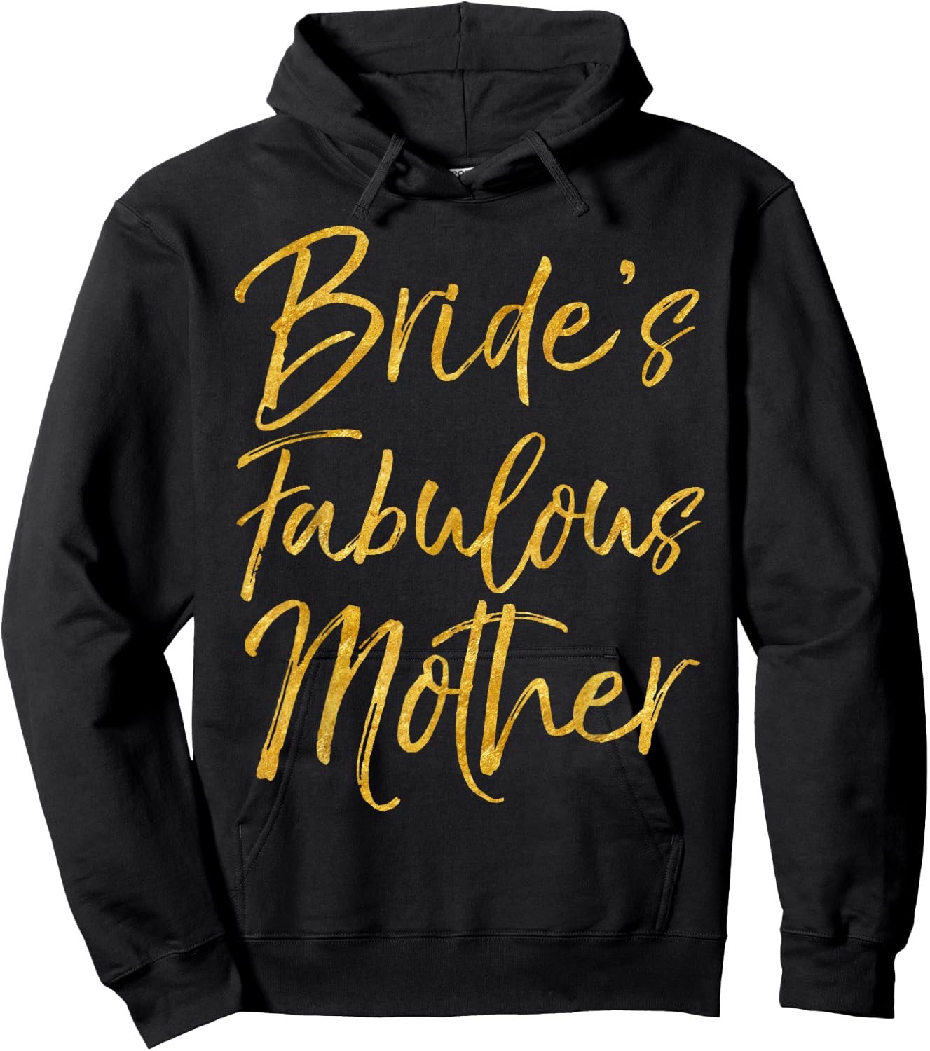 Bride's Fabulous Mother Shirt Cute Gold Bridal Mom Gift Hoodie - Hoodie | Black