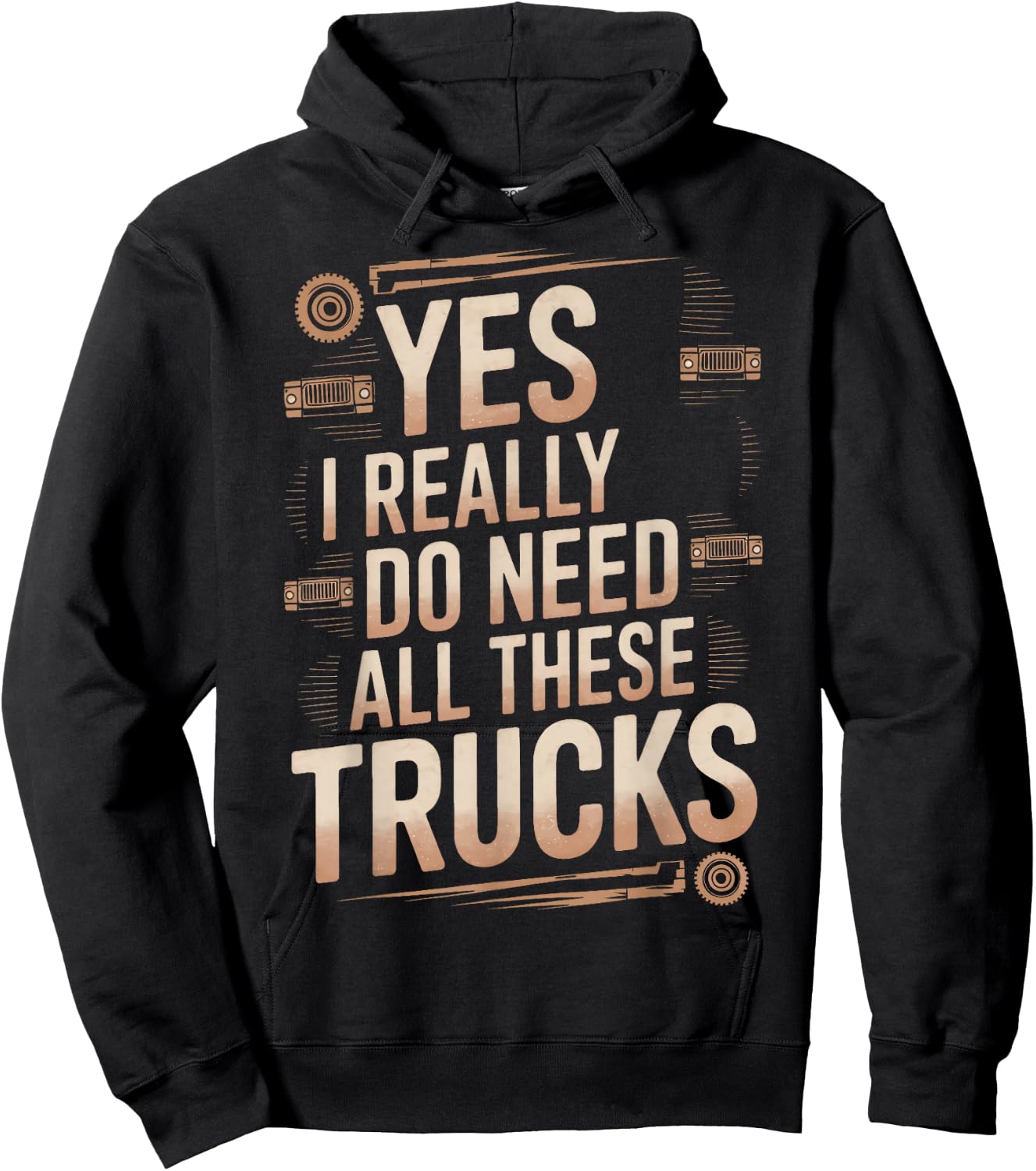 Yes I Really Do Need All These Trucks Truck Show Truckers Hoodie - Hoodie | Black