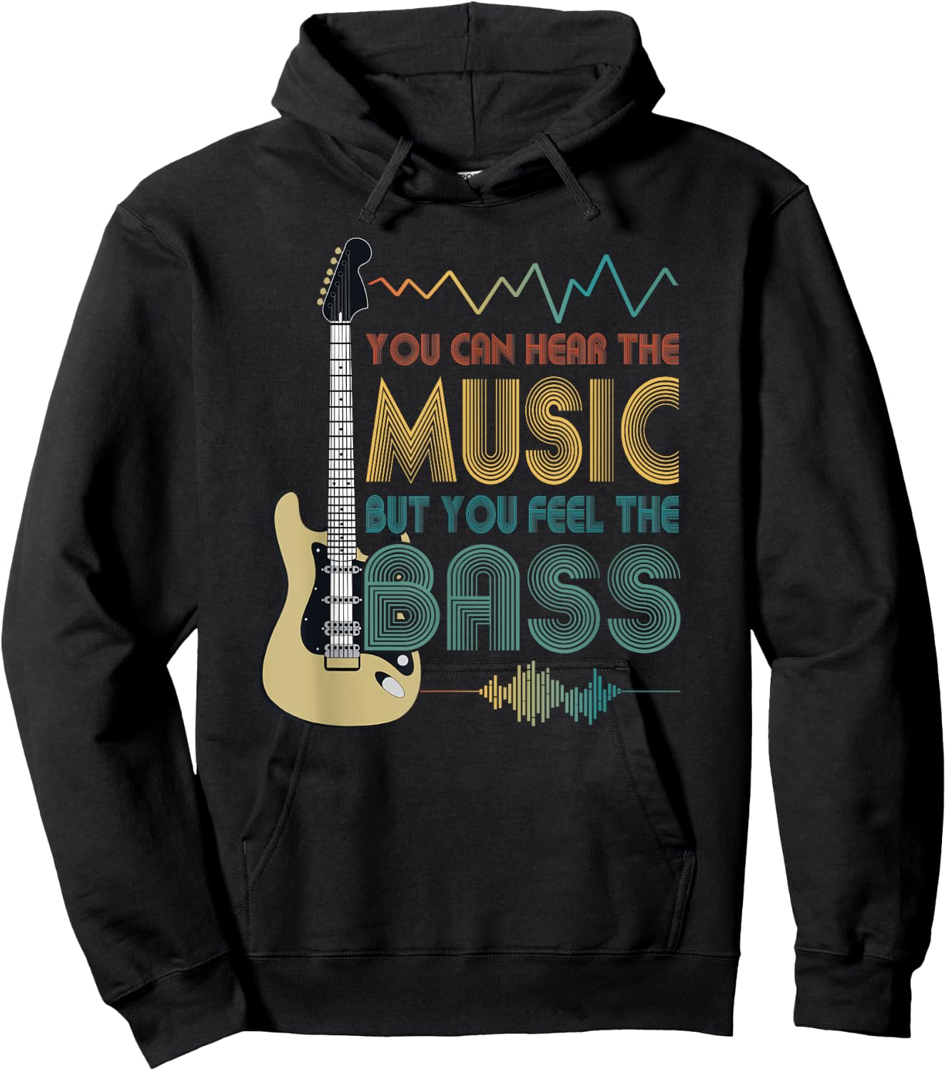 Bass Player You Can Hear The Music But You Feel the Bass Hoodie - Hoodie | Black