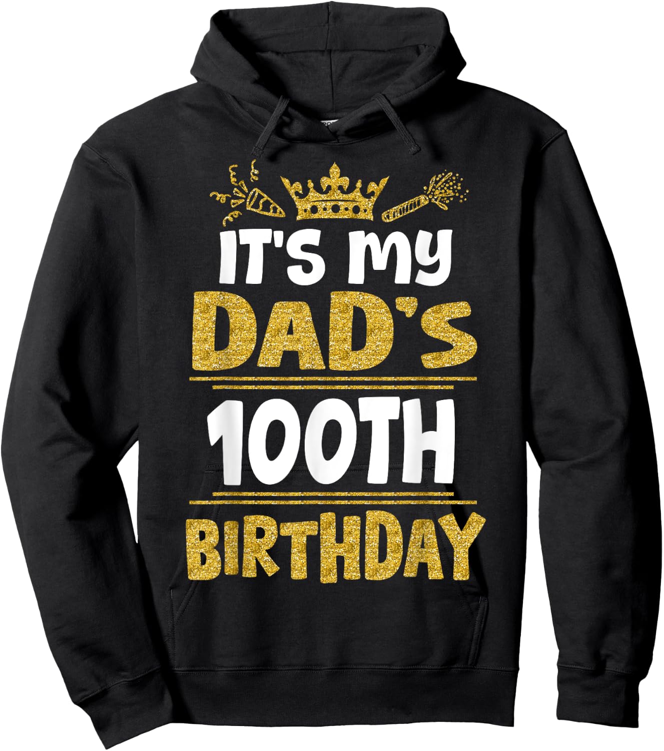 Happy It's My Dad's 100th Birthday 1925 100 Years Old Hoodie - Hoodie | Black