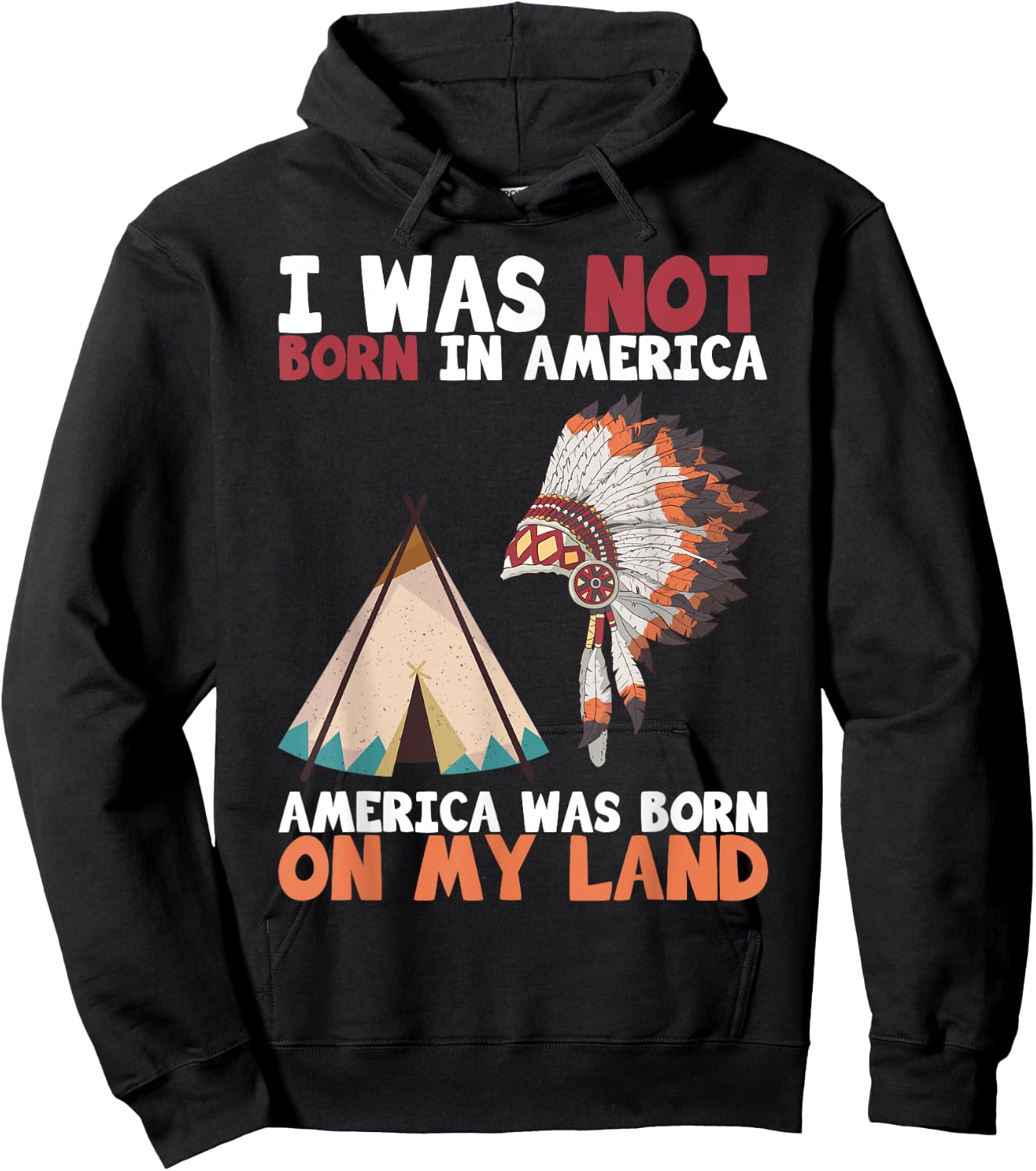 I Was Not Born In America Was Born On My Land Hoodie - Hoodie | Black