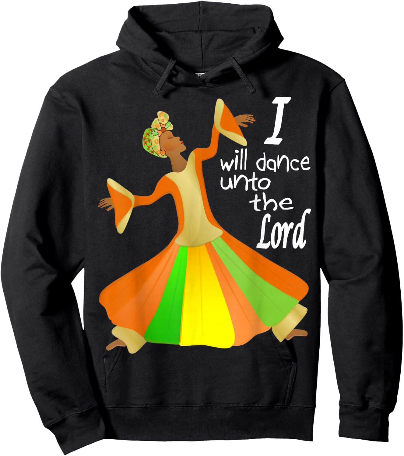 I Will Dance Unto The Lord Liturgical Praise Lyrical Dance Hoodie - Hoodie | Black
