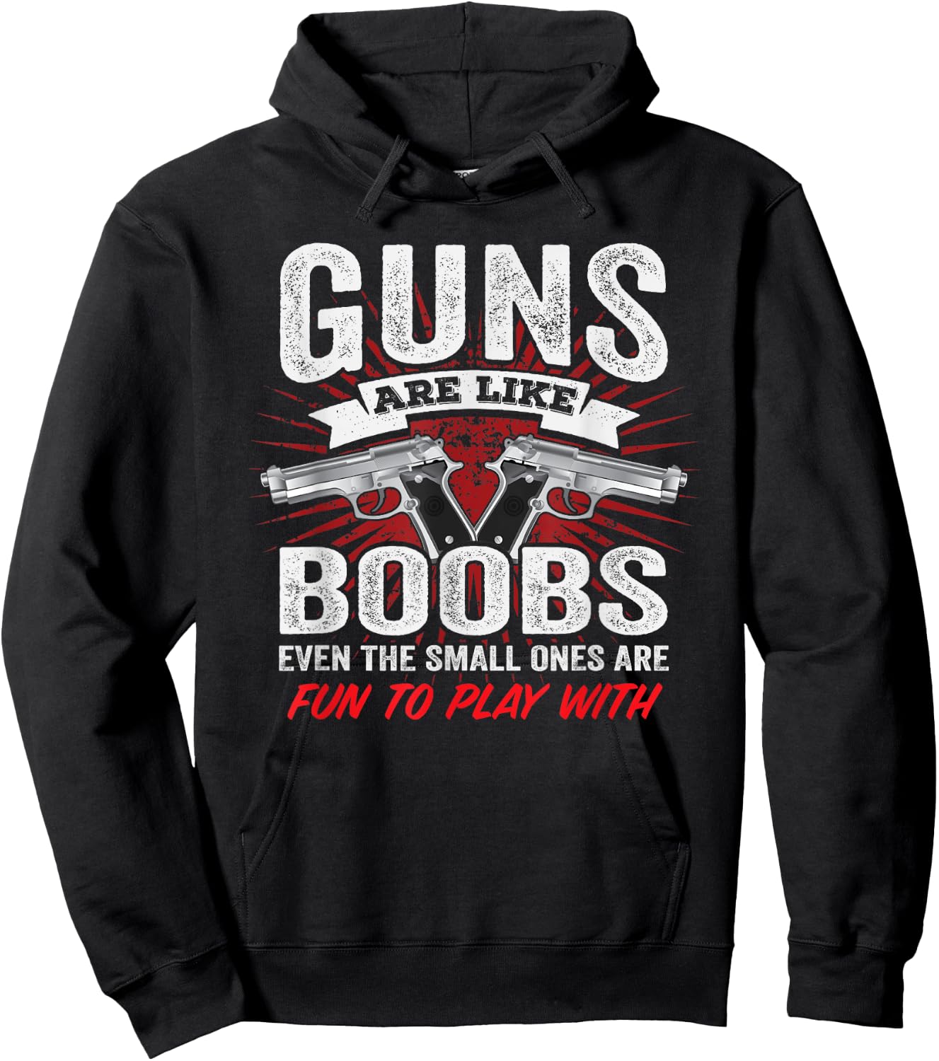 Guns Are Like Boobs - Funny Titties Gun Pistol Joke Hoodie - Hoodie | Black