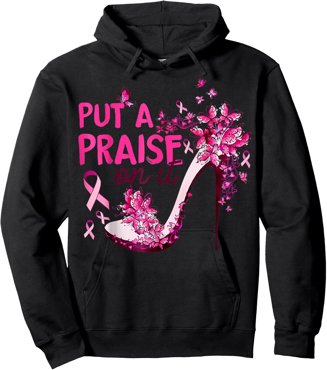 Put A Praise On It High Heel Pink Ribbon Breast Cancer Hoodie - Hoodie | Black