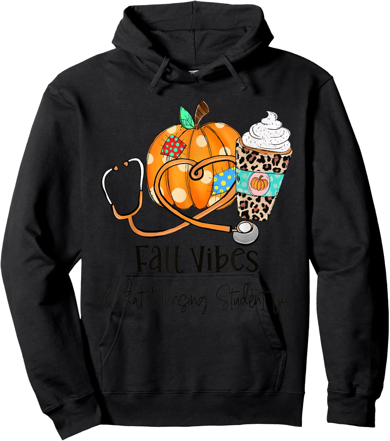 Fall Vibes And That Nursing Student Life Fall Thanksgiving Hoodie - Hoodie | Black