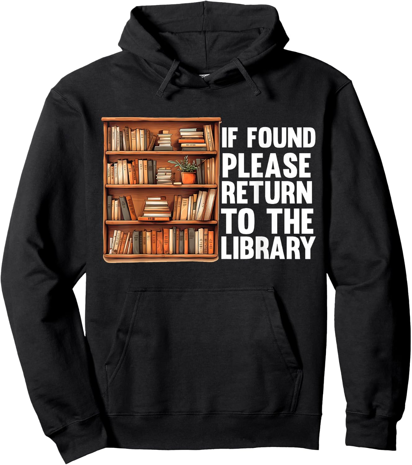 If Found Please Return To The Library Bookish Book Lover Hoodie - Hoodie | Black