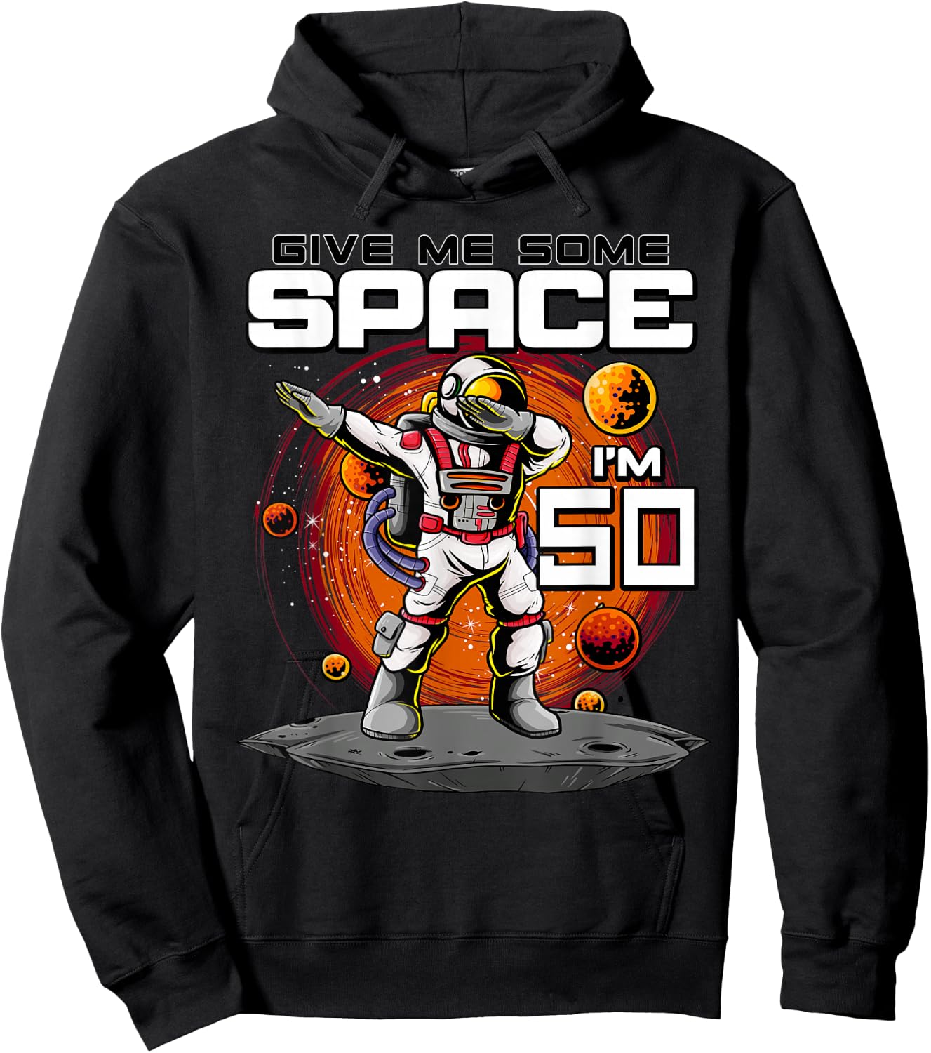50th Birthday Astronaut Give Me Some Space I'm 50 Years Old Hoodie - Hoodie | Black