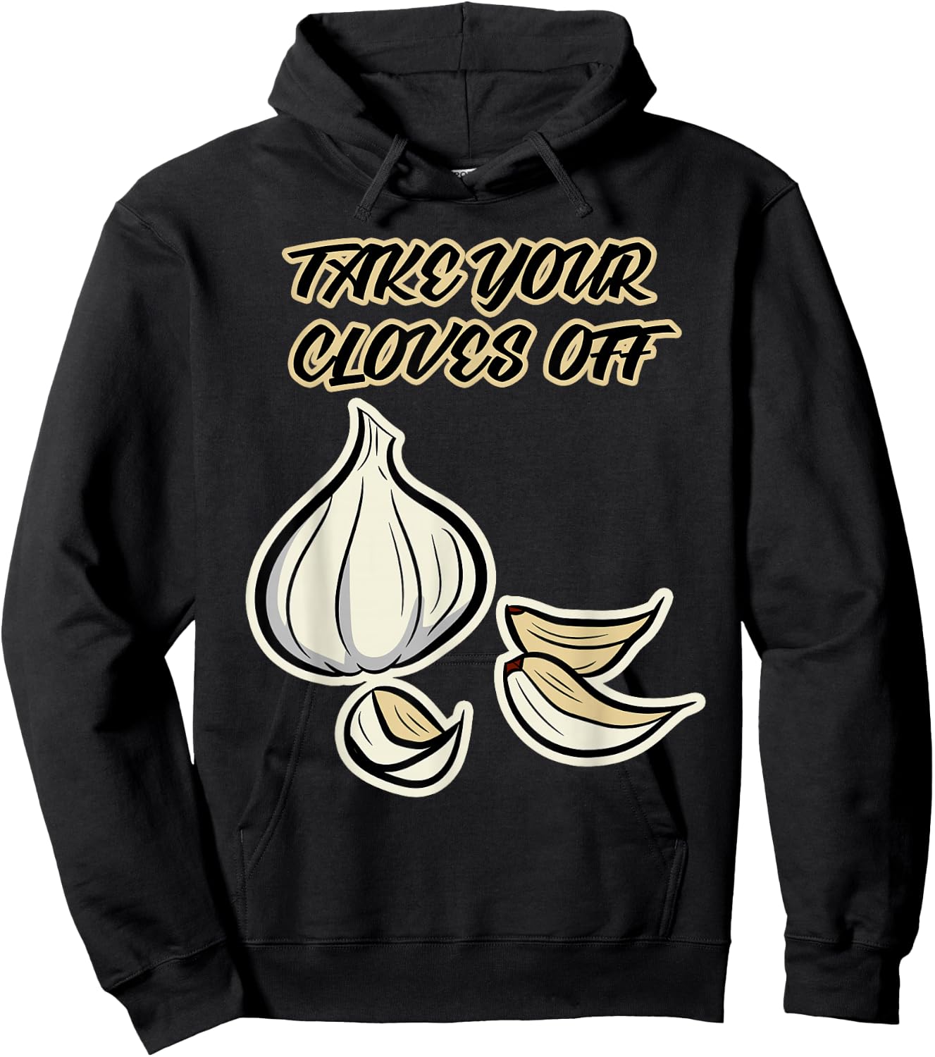 Garlic Design & Women - Take Your Cloves Off Hoodie - Hoodie | Black