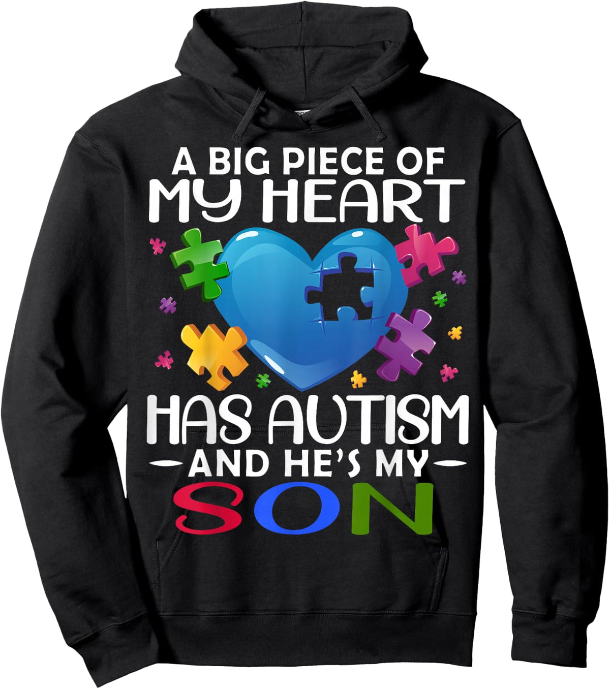 A Big Piece Of My Heart Has Autism and He's My Son Hoodie - Hoodie | Black