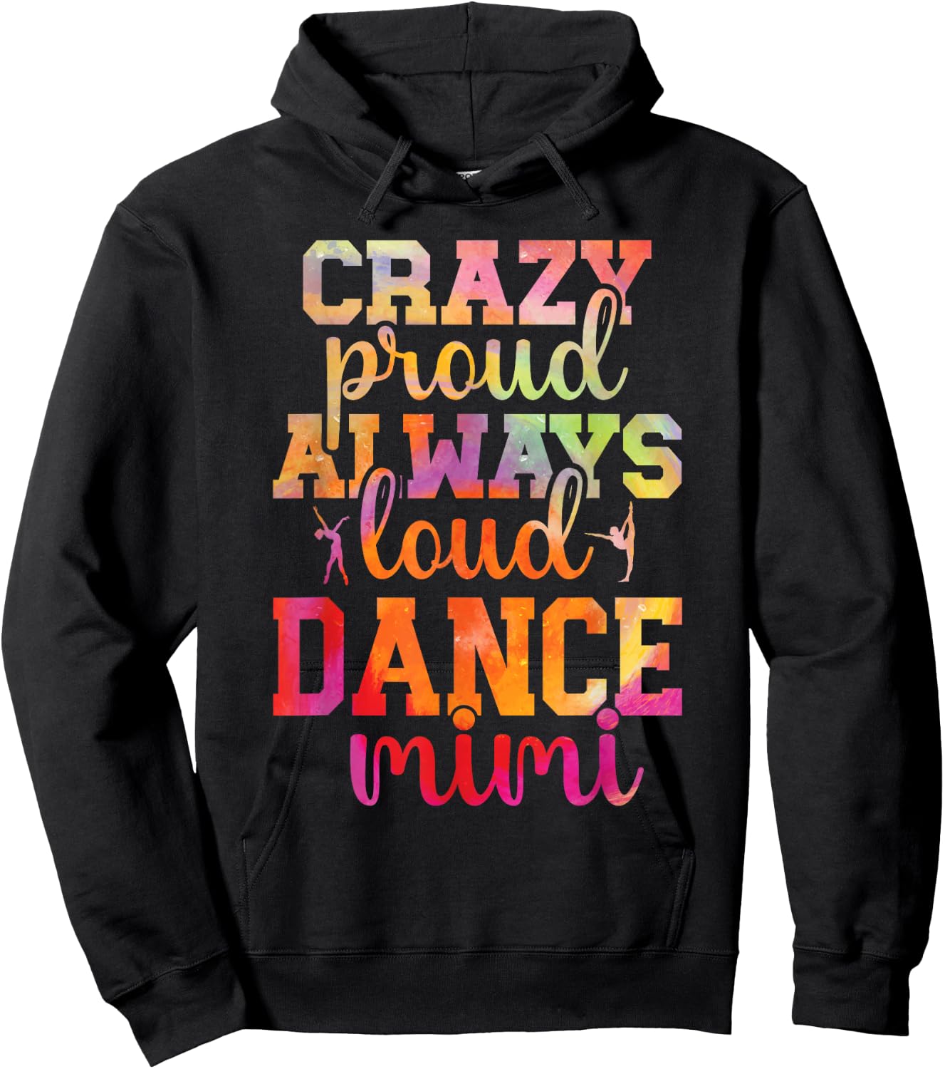Crazy Proud Dance Mimi Of A Dancer Mimi Dancing Mimi Hoodie - Hoodie | Black
