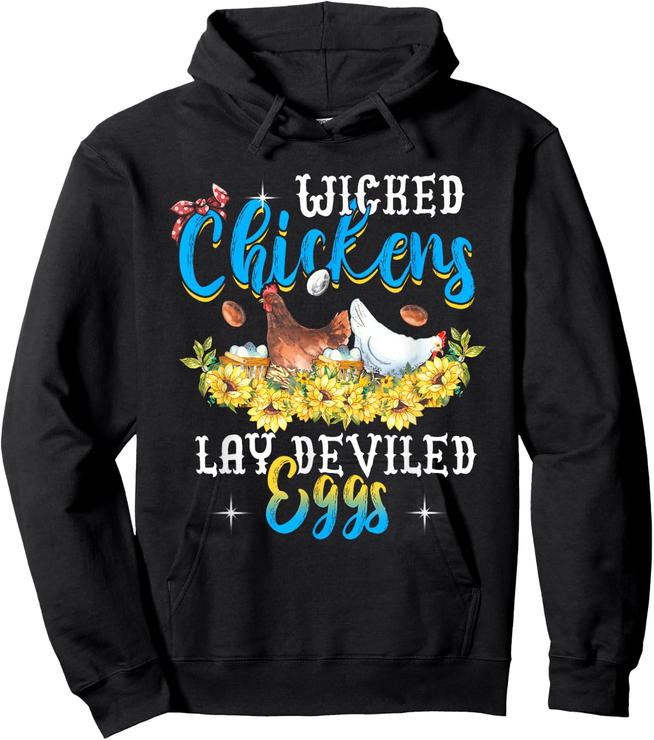 Wicked Chickens Lay Deviled Eggs Funny Chicken Lovers Hoodie - Hoodie | Black