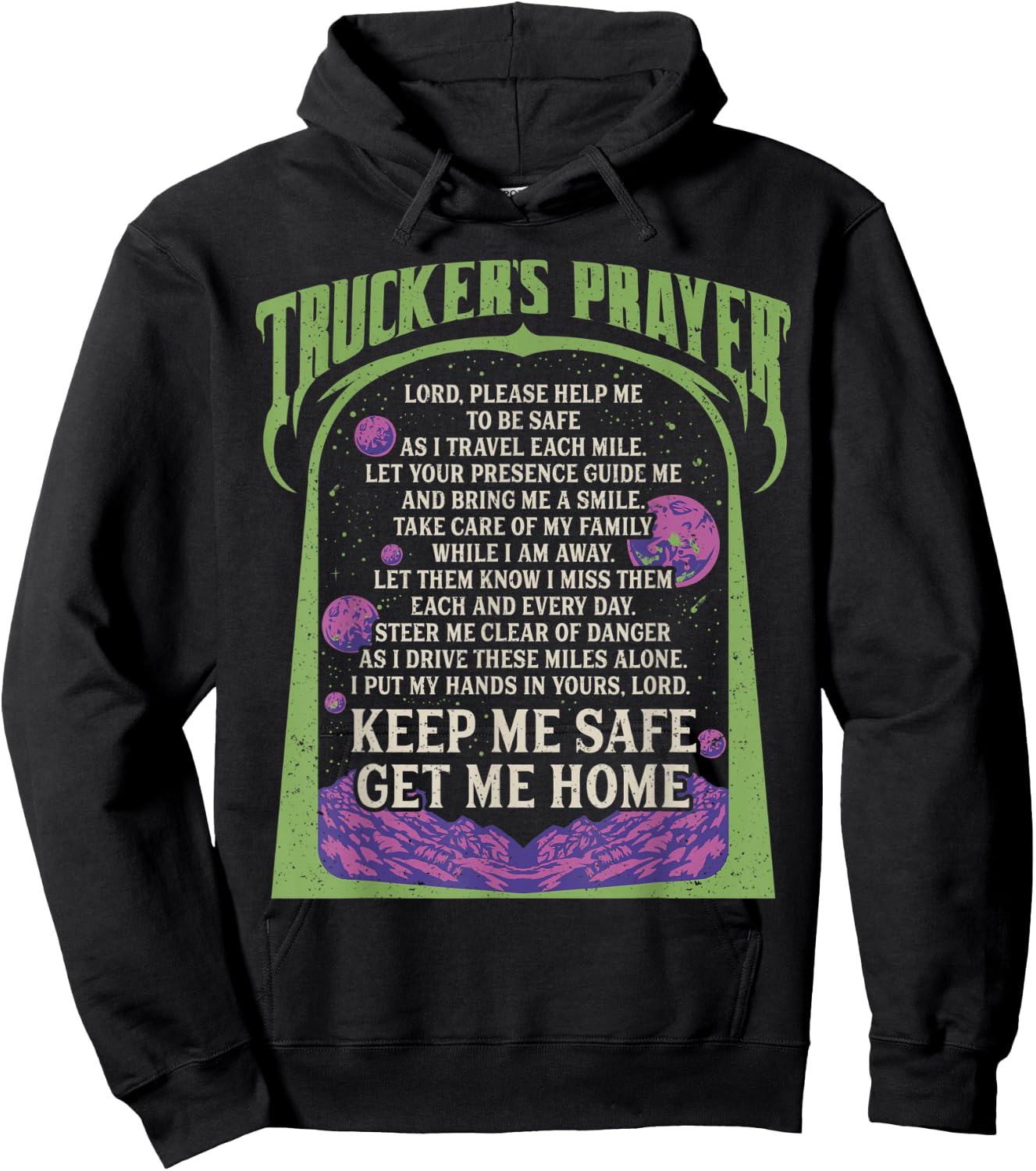 Trucker's Prayer Keep Me Safe Get Me Home Semi Truck Driver Hoodie - Hoodie | Black