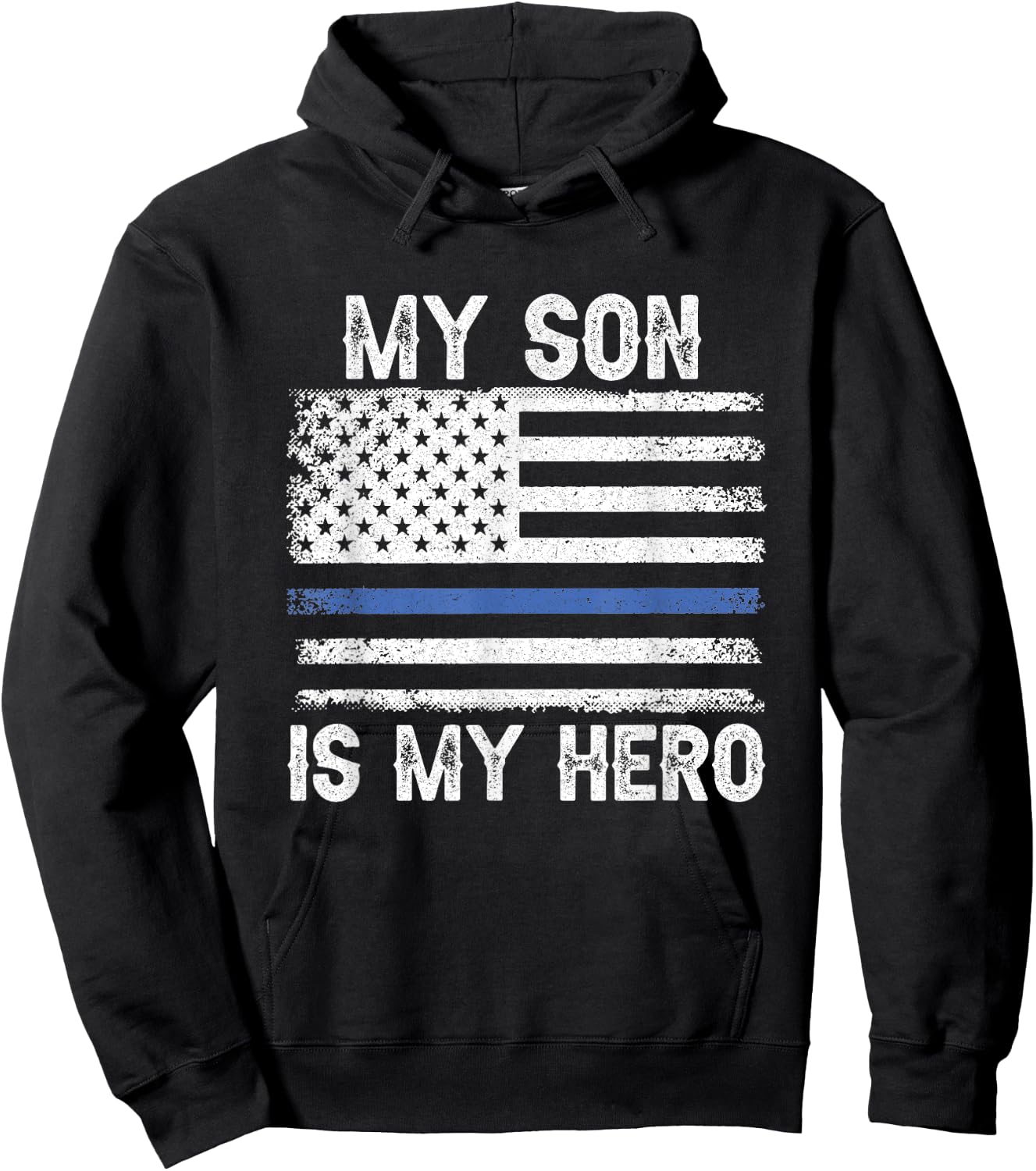 My Son is My Hero Thin Blue Line USA Flag Police Officer Women Men Hoodie - Hoodie | Black