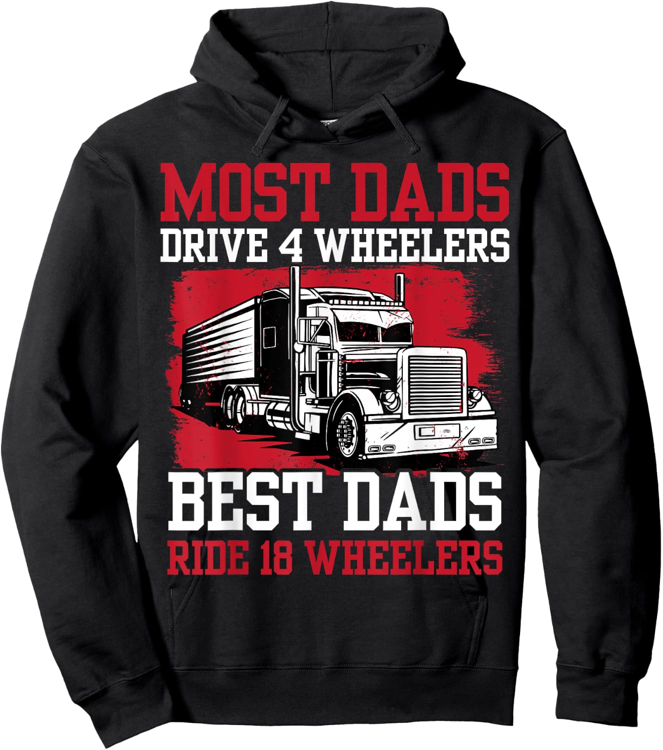 Best Dad Ever Trucker Papa Daddy Truck Driver Fathers Day Hoodie - Hoodie | Black