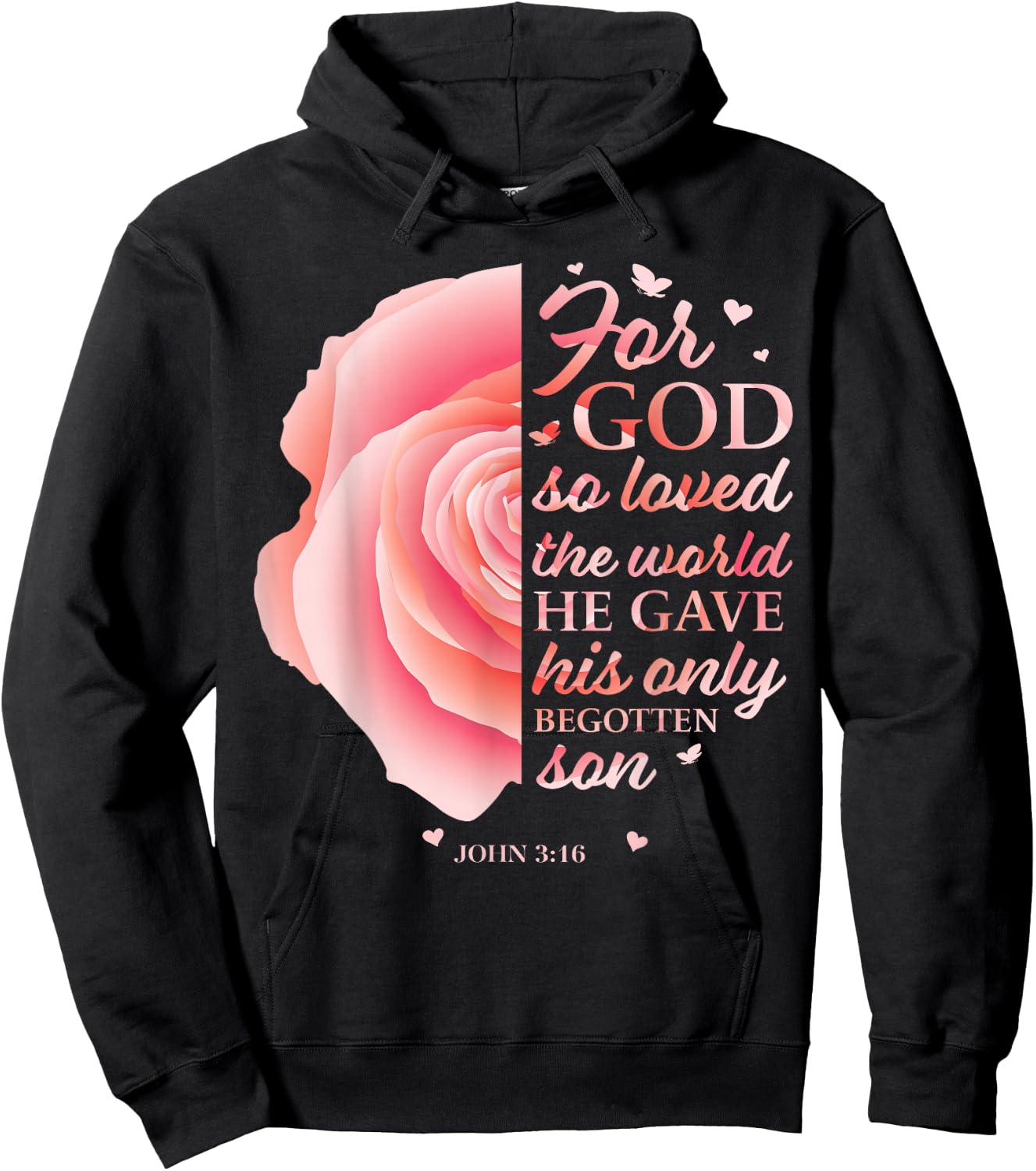 John 3:16 Pink Flower Christian Sayings Women Gifts Mom Her Hoodie - Hoodie | Black