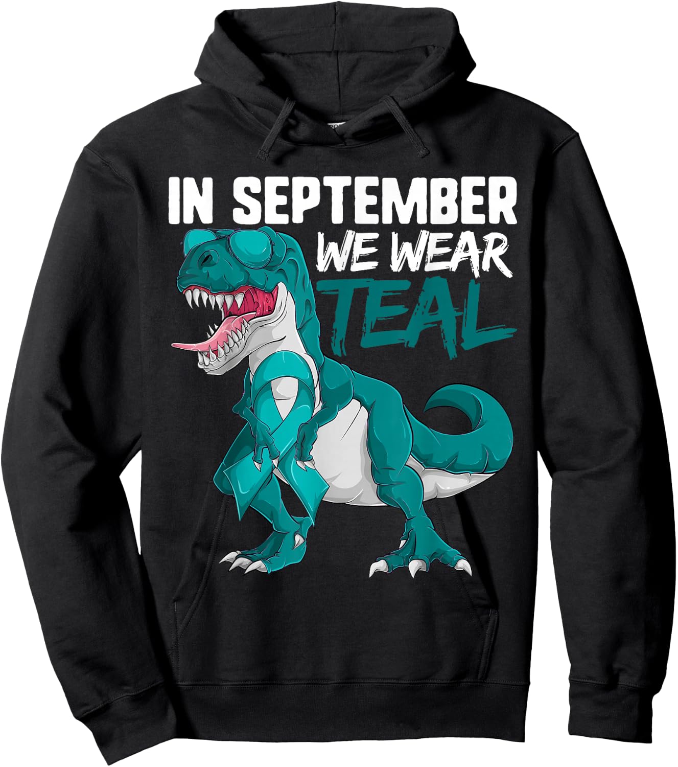 Ovarian Cancer Teal Dinosaur Shirt In September We Wear Teal Hoodie - Hoodie | Black