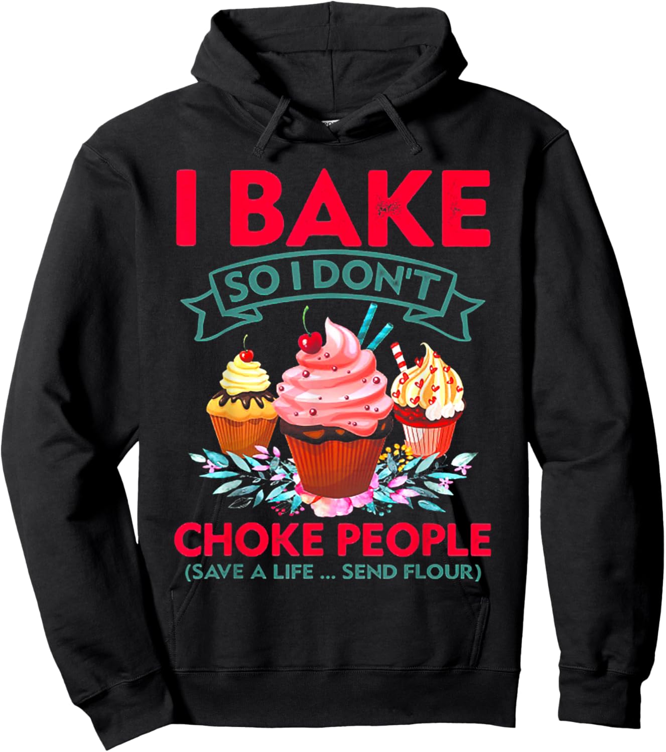 I Bake So I Don't Choke People Cupcake Making Hoodie - Hoodie | Black