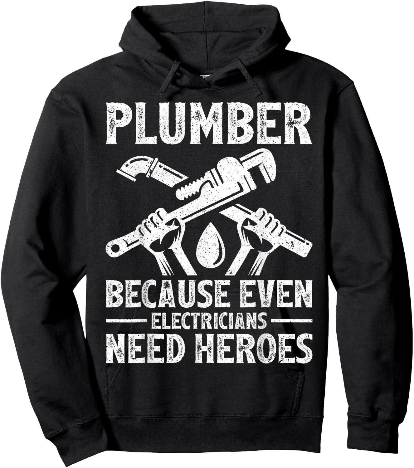 Plumber Because Even Electricians Need Heroes Funny Plumber Hoodie - Hoodie | Black