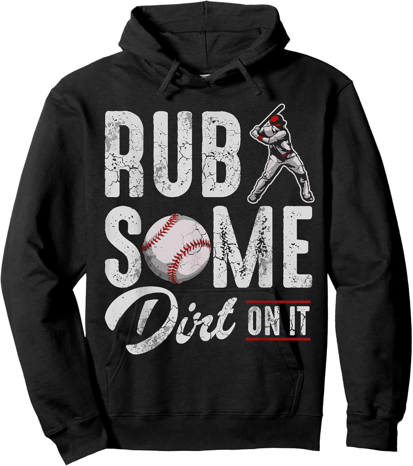 Baseball Rub Some Dirt On It Funny Humor Sayings Quotes Hoodie - Hoodie | Black