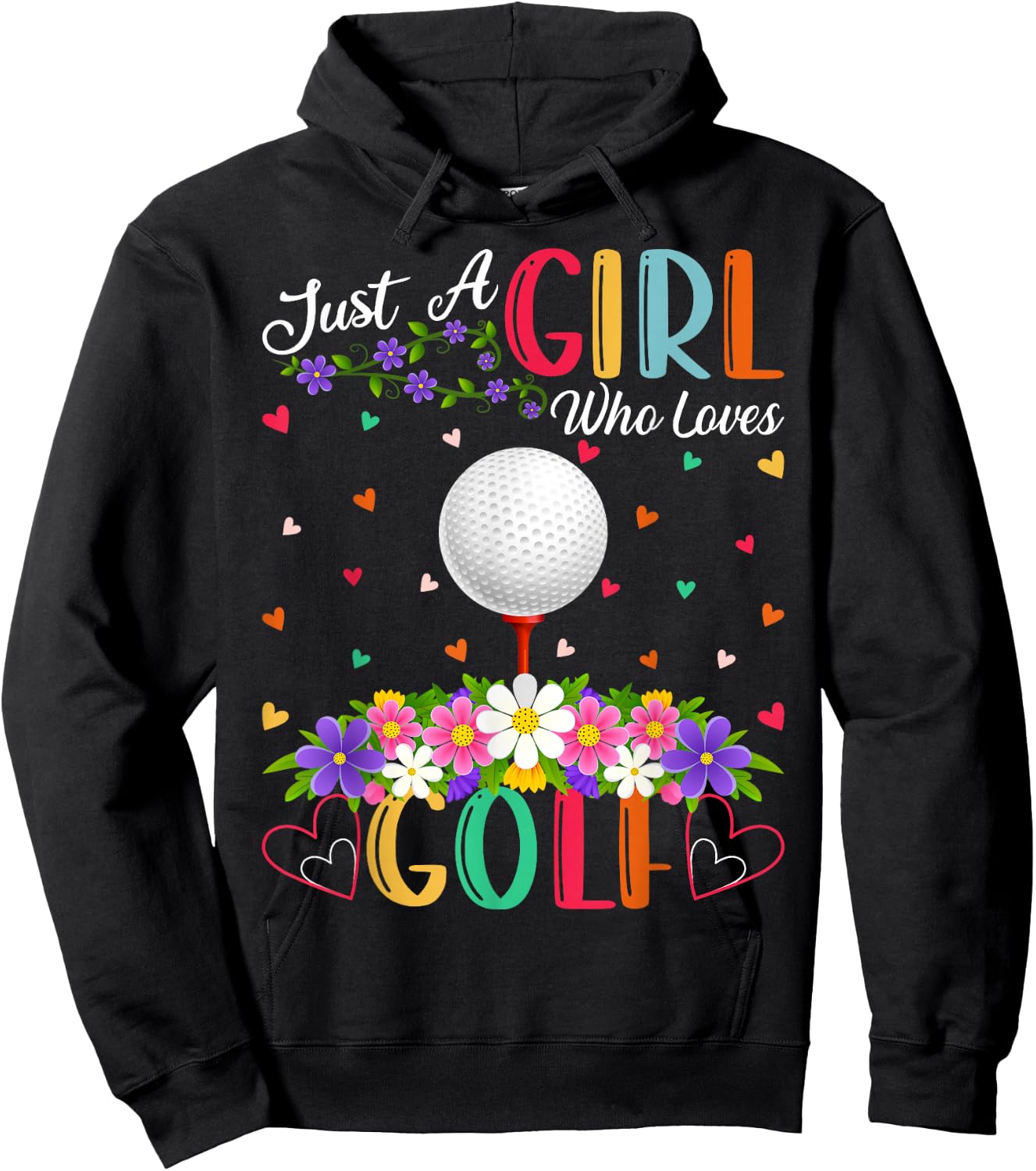 Golf Sports Lover Just A Girl Who Loves Golf Hoodie - Hoodie | Black